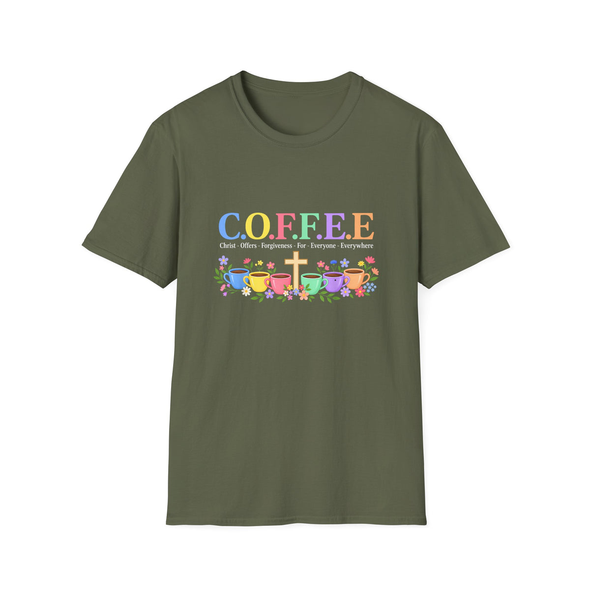 Coffee Lover Floral Graphic - C.o.f.f.e.e. (Christ - Offers - Forgiveness - For Everyone - Everywhere)  Softstyle T-Shirt
