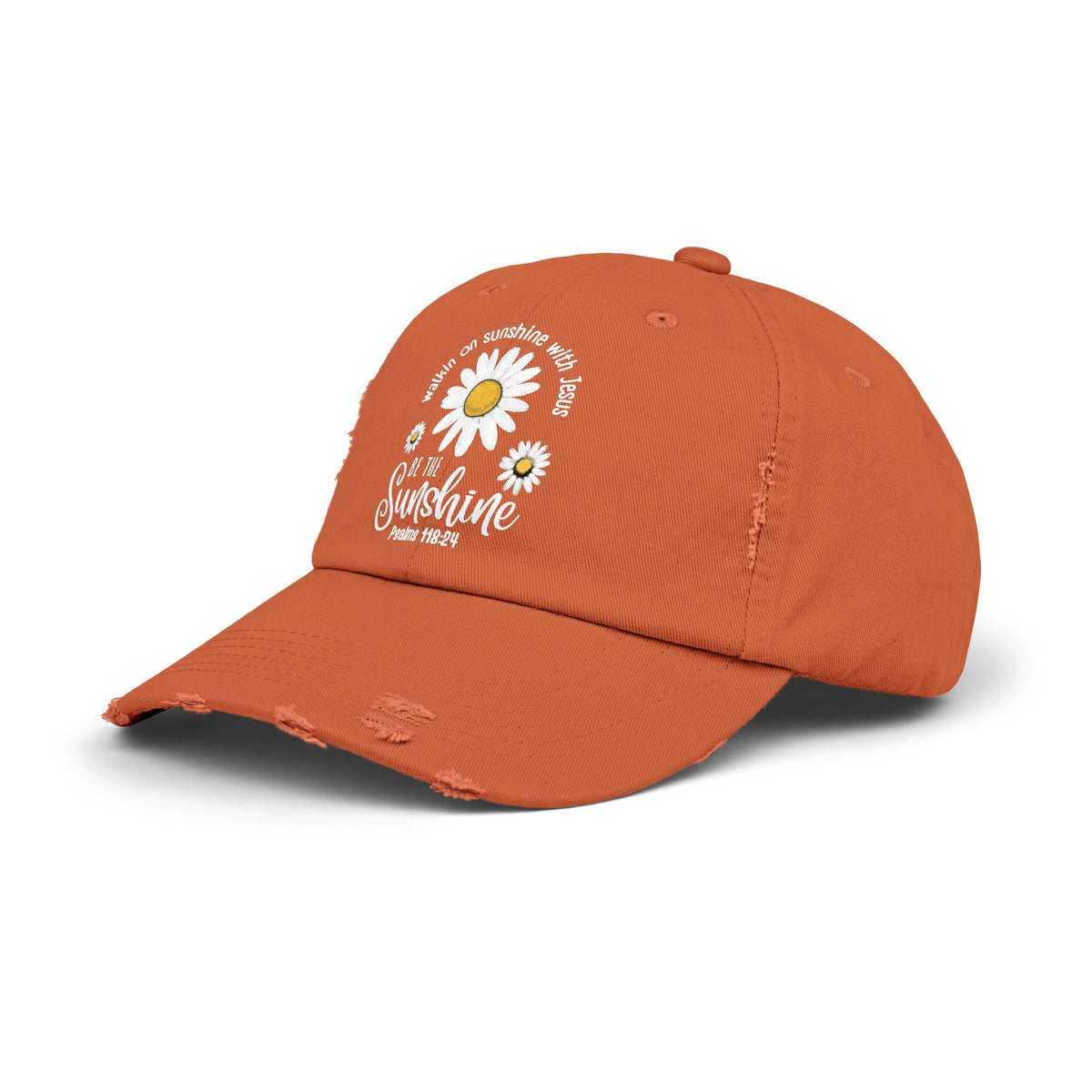 Walking on Sunshine Distressed Daisy Cap — "Be the Sunshine"  Mom and Dad Hat Psalms‬ ‭118‬:‭24