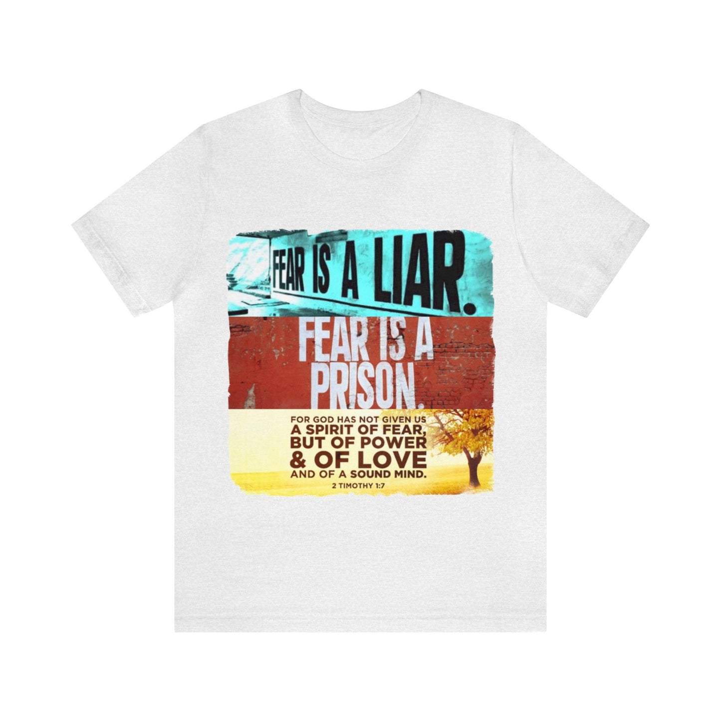 FEAR is a LIAR! - Unisex Jersey Short Sleeve Tee