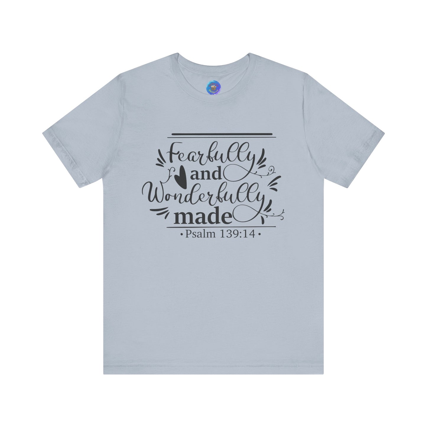 Fearfully and Wonderfully Made - Unisex Jersey Short Sleeve Tee