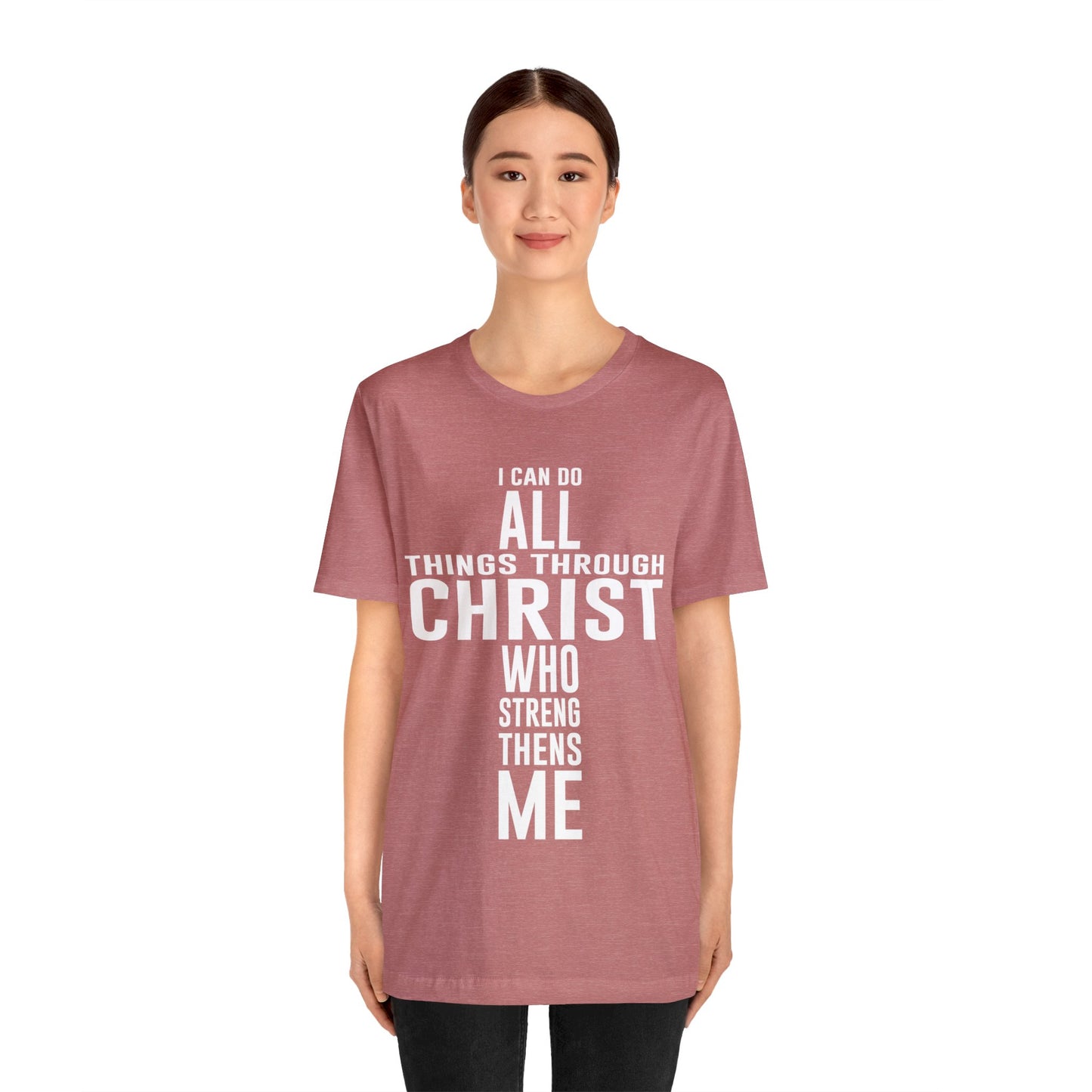 I Can Do All Things Through Christ - Unisex Jersey Short Sleeve Tee