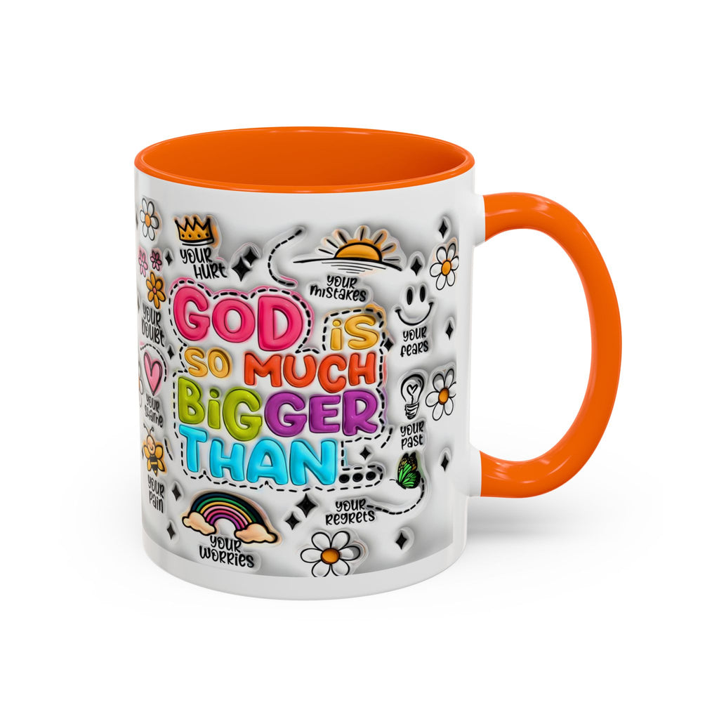 God Is So Much Bigger Than Coffee Mug