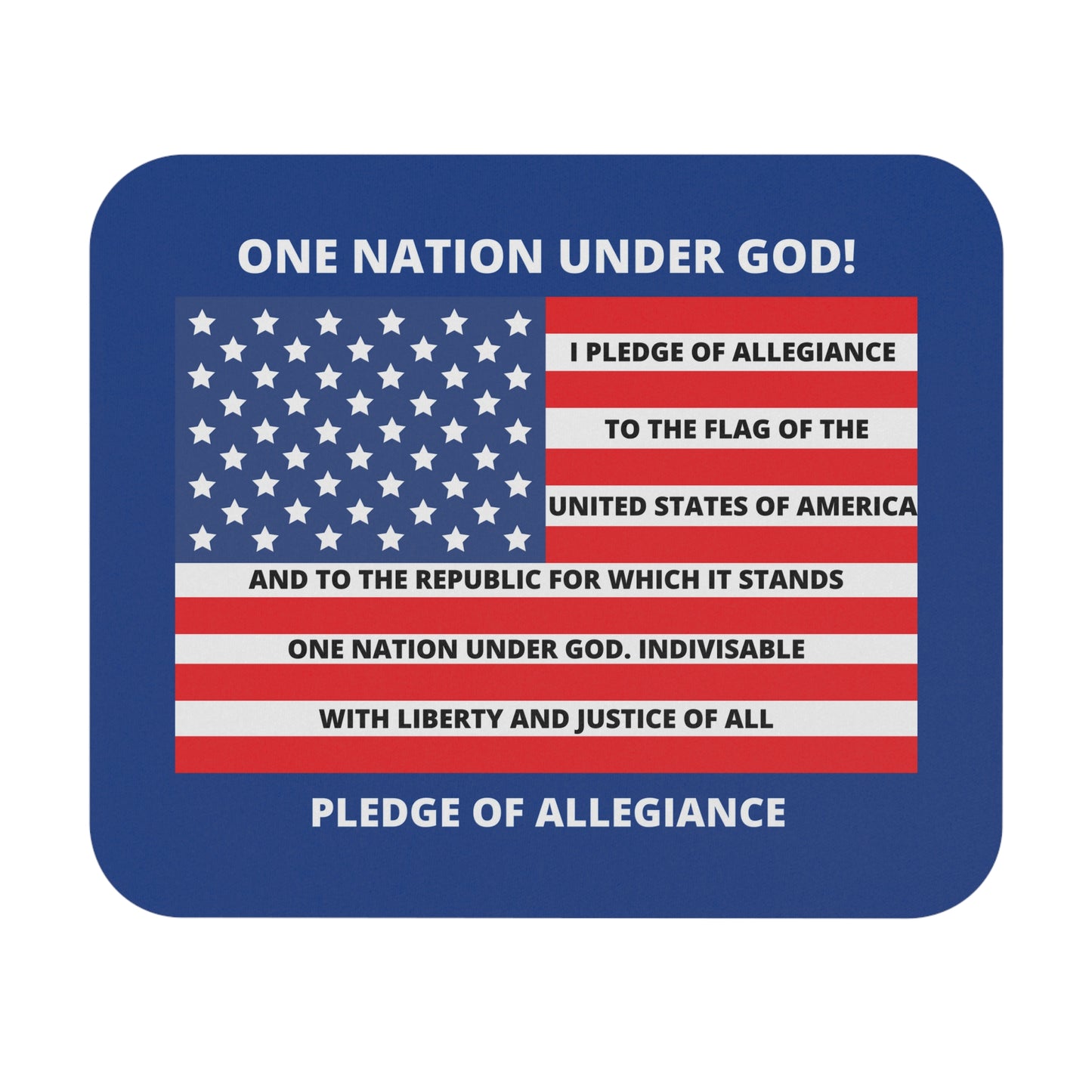 One Nation Under GOD Pledge of Allegiance Mouse Pad (Rectangle)