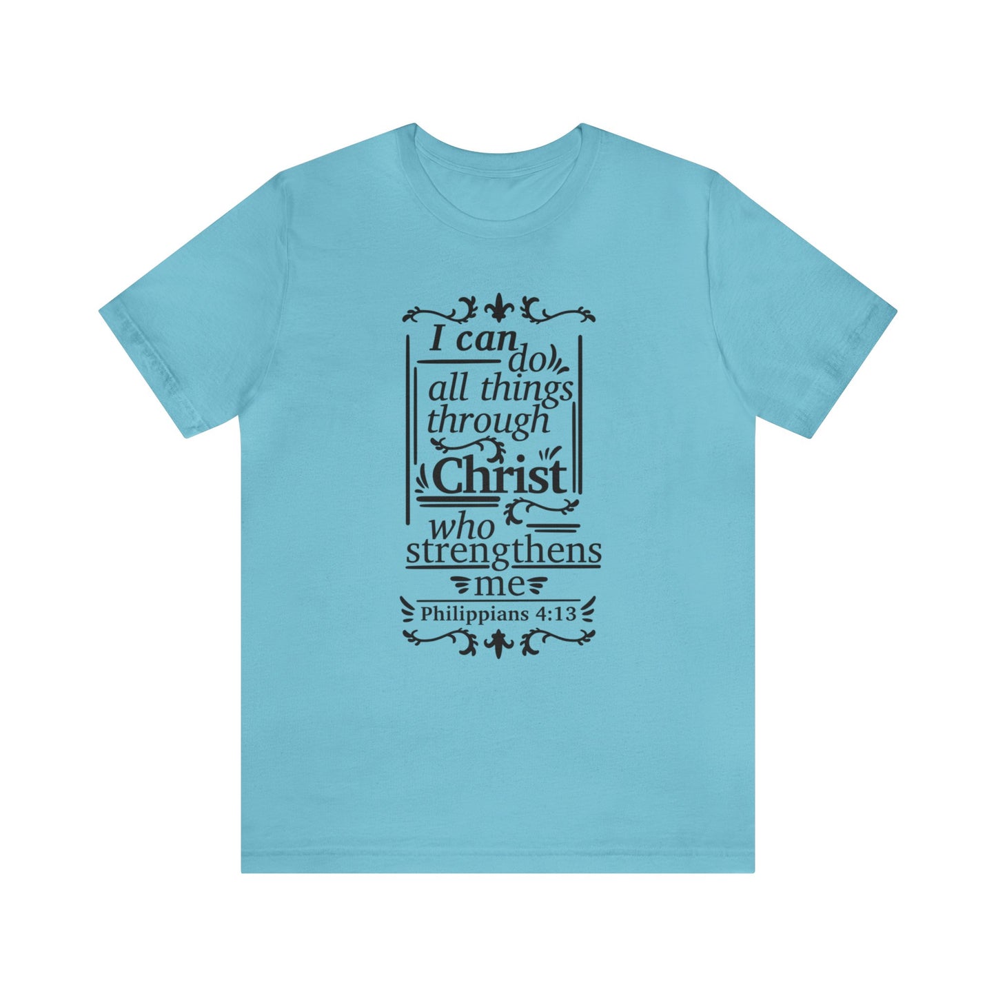 I Can Do All Things - Unisex Jersey Short Sleeve Tee