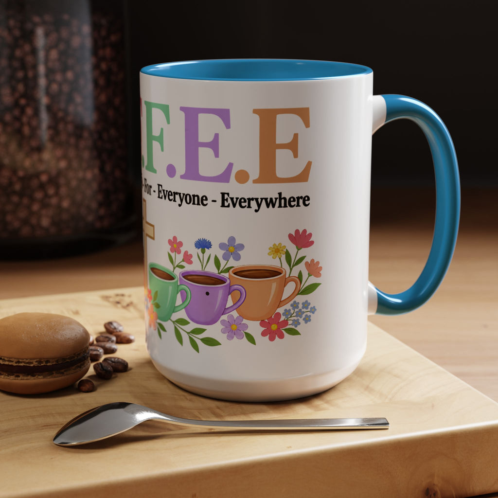 Coffee Lover Floral Graphic - C.o.f.f.e.e. (Christ - Offers - Forgiveness - For Everyone - Everywhere)  Accent Coffee Mug (11, 15oz)