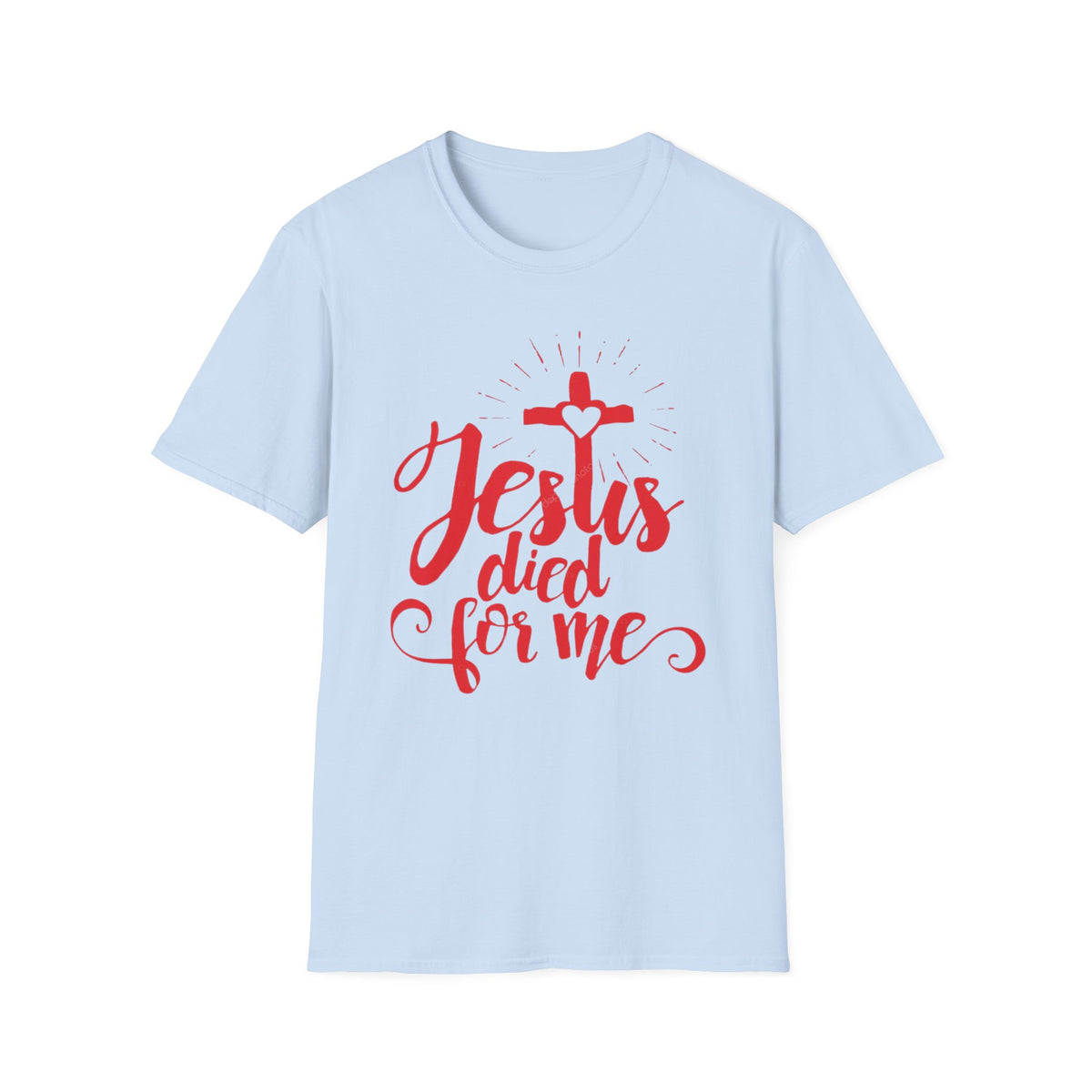 Jesus Died for Me Christian Faith T-Shirt