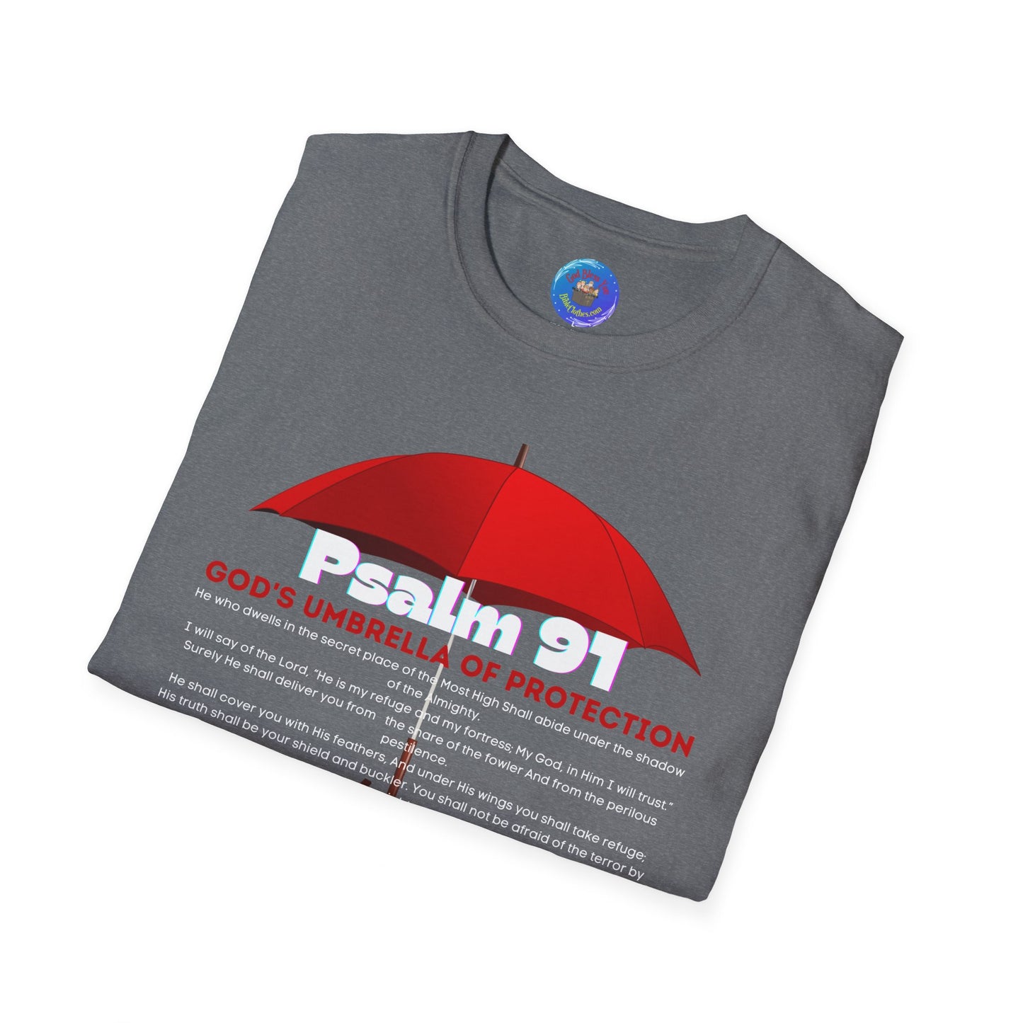 Psalm 91 ~ Men’s and Women’s Softstyle T-Shirt