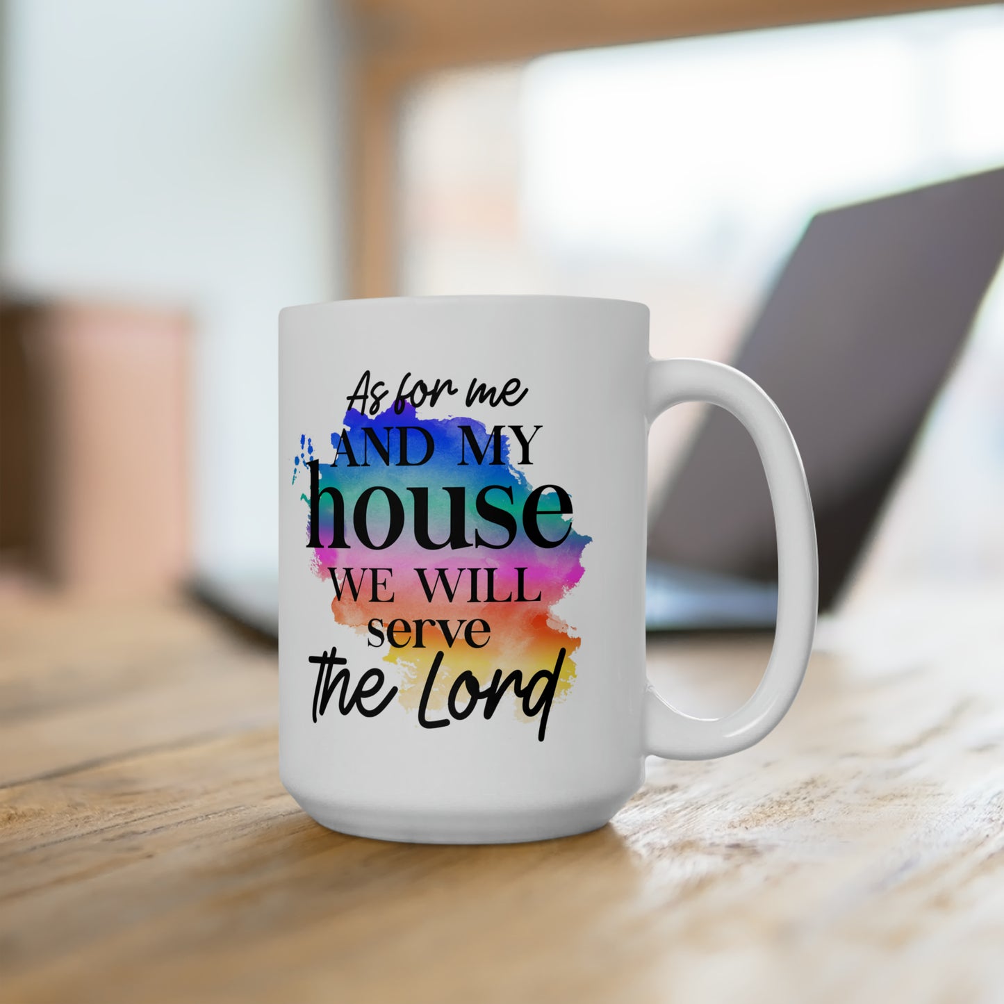 As For Me and My House - Ceramic Mug 15oz