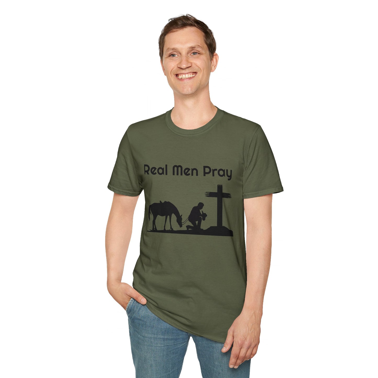 Real Men Pray! Mens and Womans  Softstyle T-Shirt