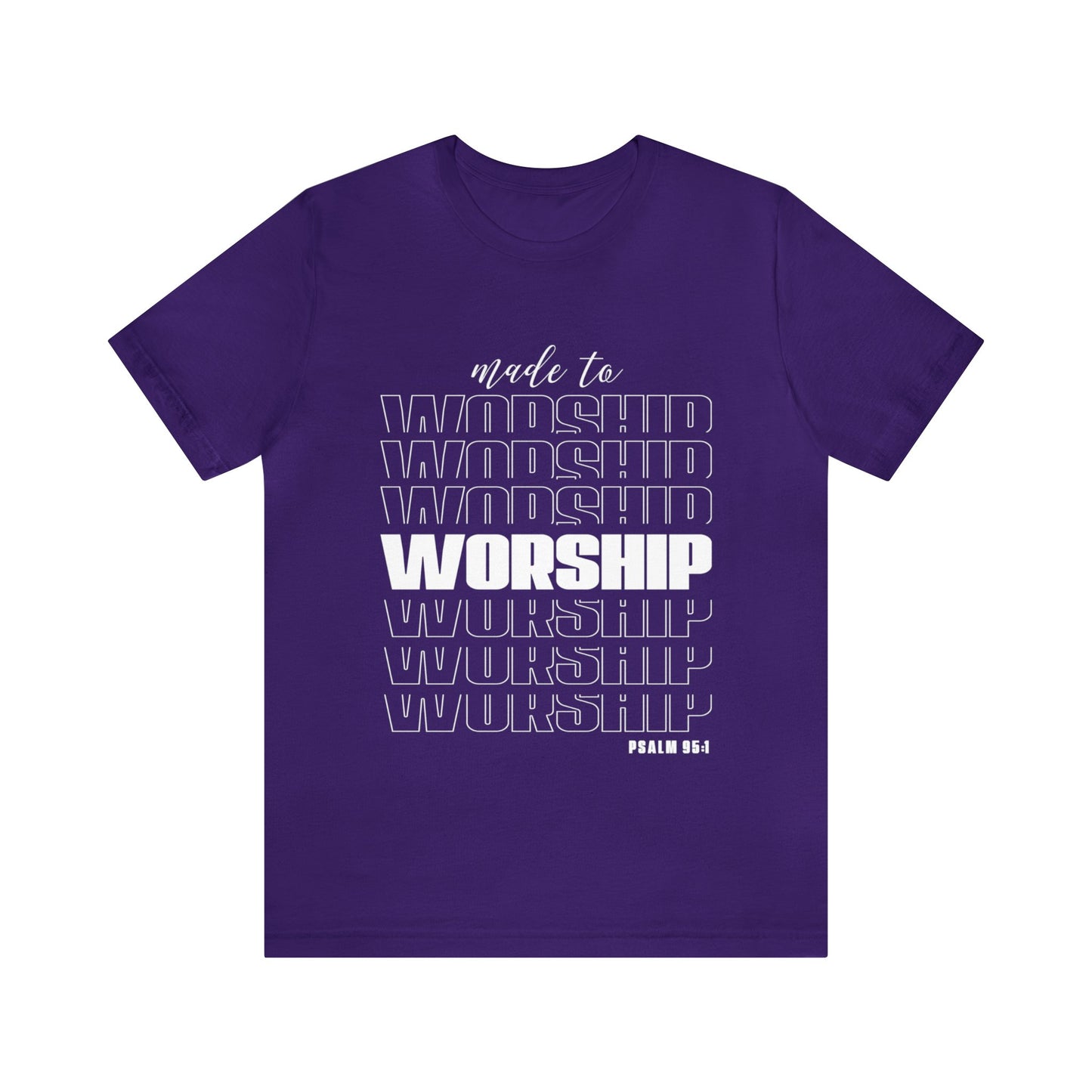 MADE TO WORSHIP - Unisex Jersey Short Sleeve Tee