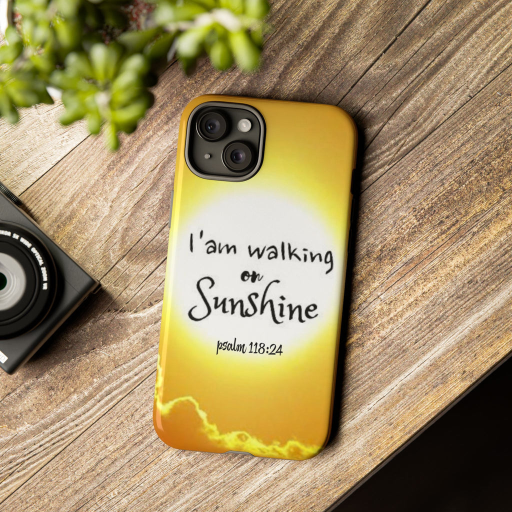 Walking on Sunshine Psalm 118:24 Christian Phone Case — Inspirational Yellow Tough Case