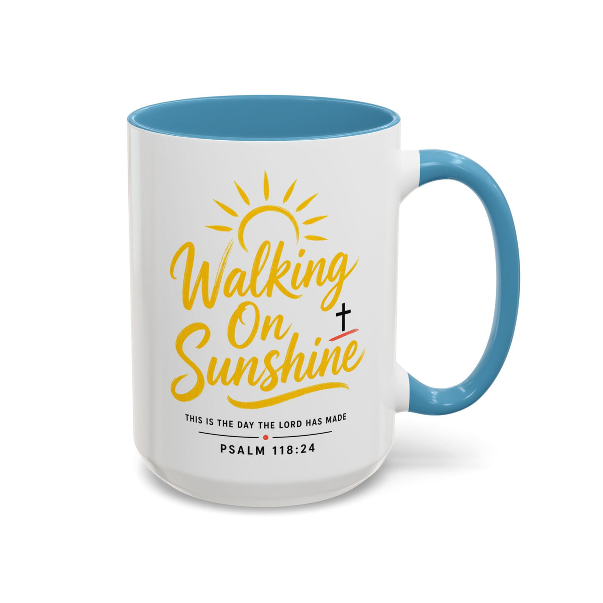 Walking on Sunshine Psalms 118:24  Accent Coffee Mug (11, 15oz)