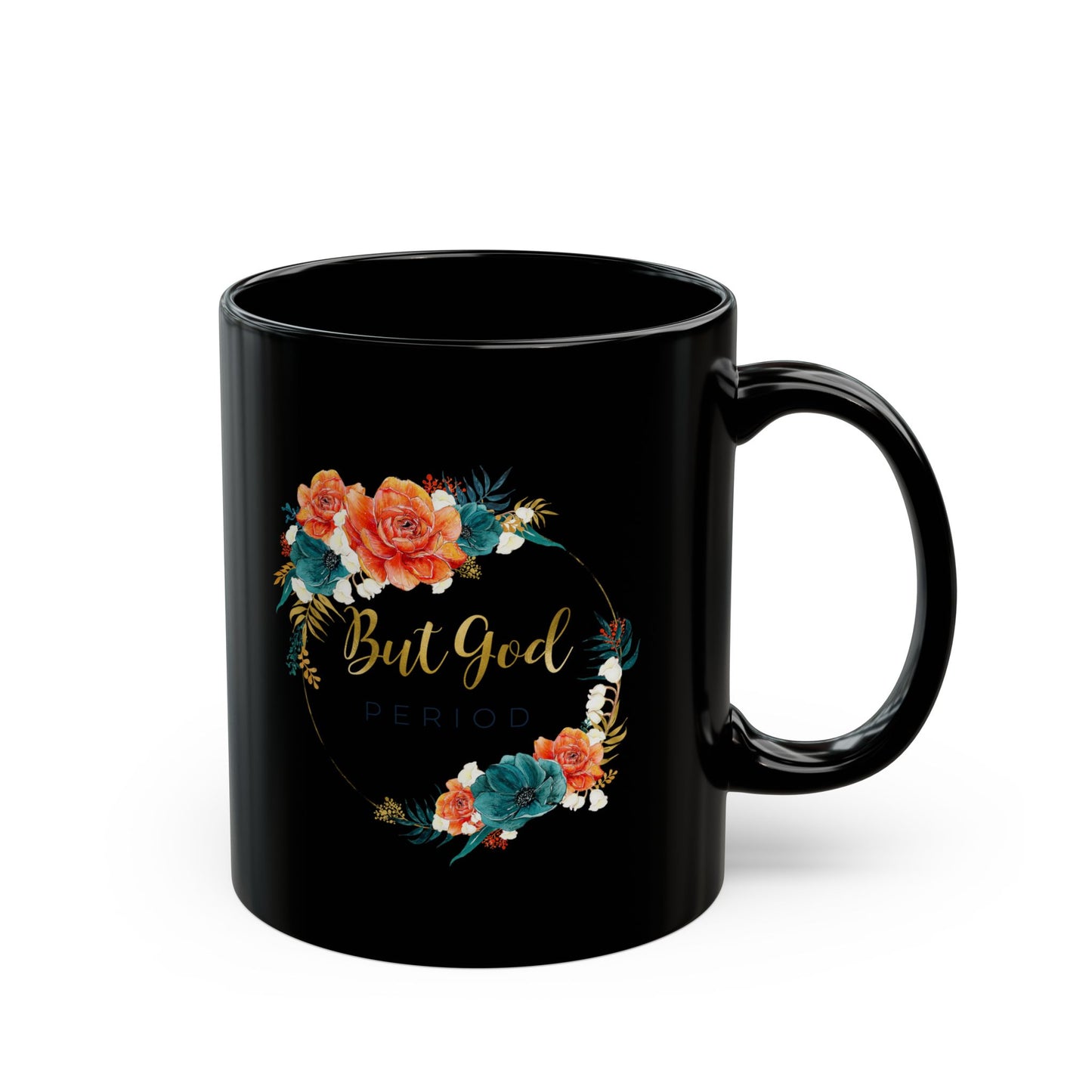 But GOD - 11oz Black Mug