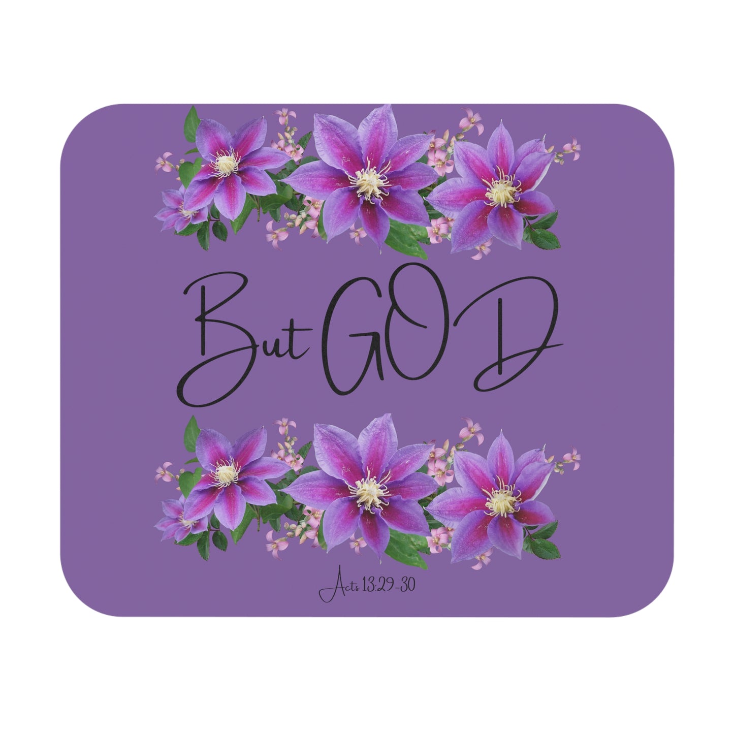 But GOD - Acts 13: 29-30 Mouse Pad (Rectangle)