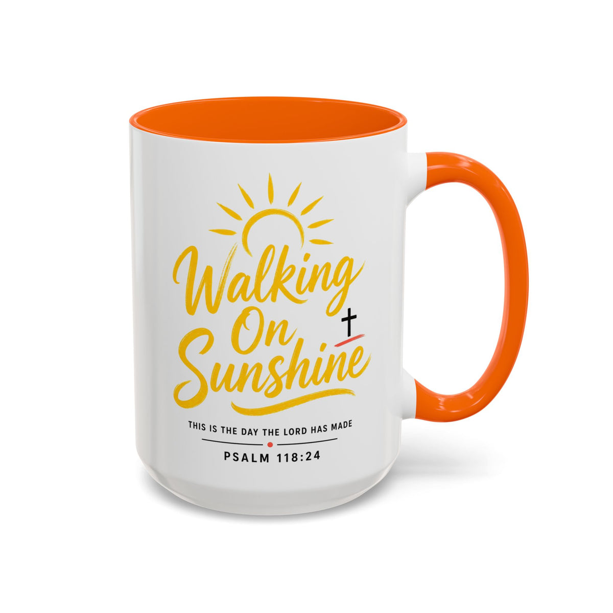 Walking on Sunshine Psalms 118:24  Accent Coffee Mug (11, 15oz)