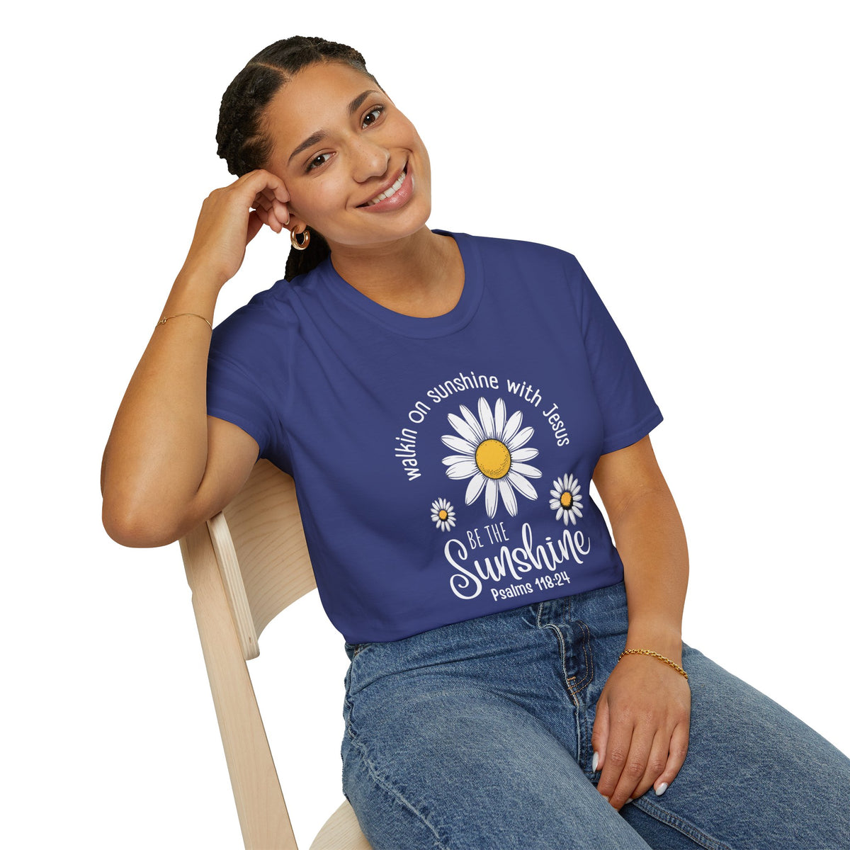 Be the Sunshine Daisy T-Shirt — "Walkin' on Sunshine with Jesus" Christian Tee (Psalm 118:24)