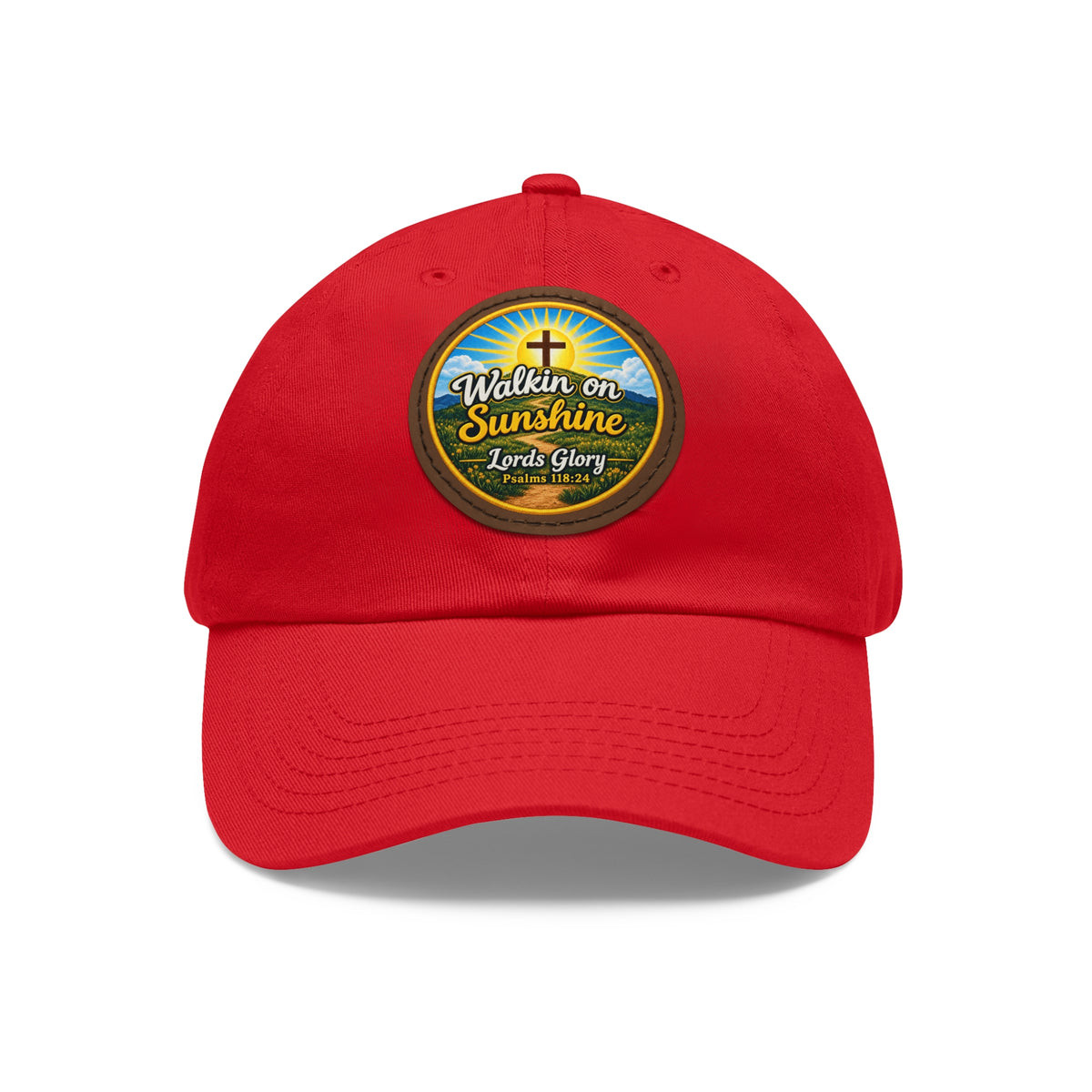 Walkin on Sunshine Leather Patch Mom and Dad Hat — Faith-Inspired Baseball Cap Many Patch Colors