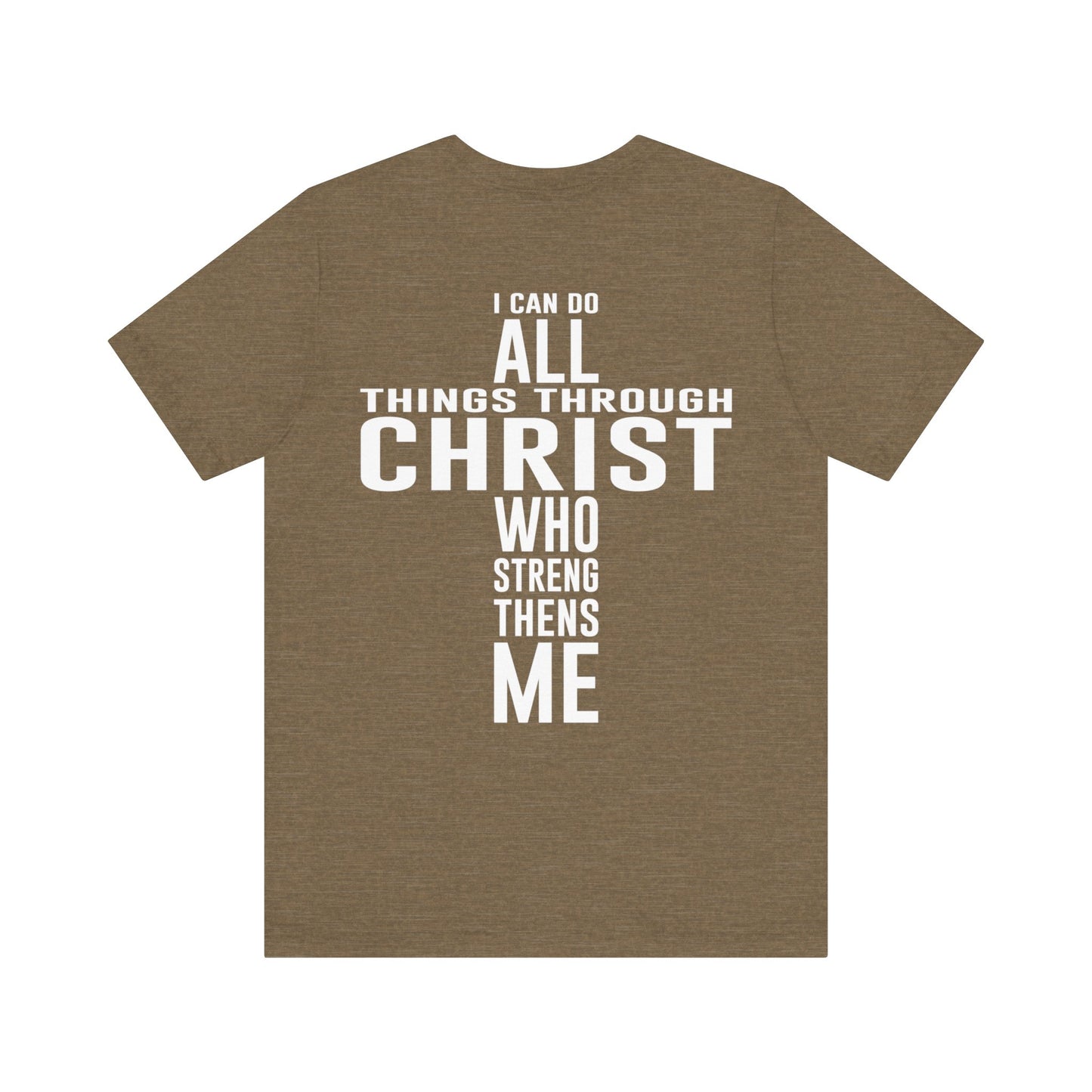 I Can Do All Things Through Christ - Unisex Jersey Short Sleeve Tee