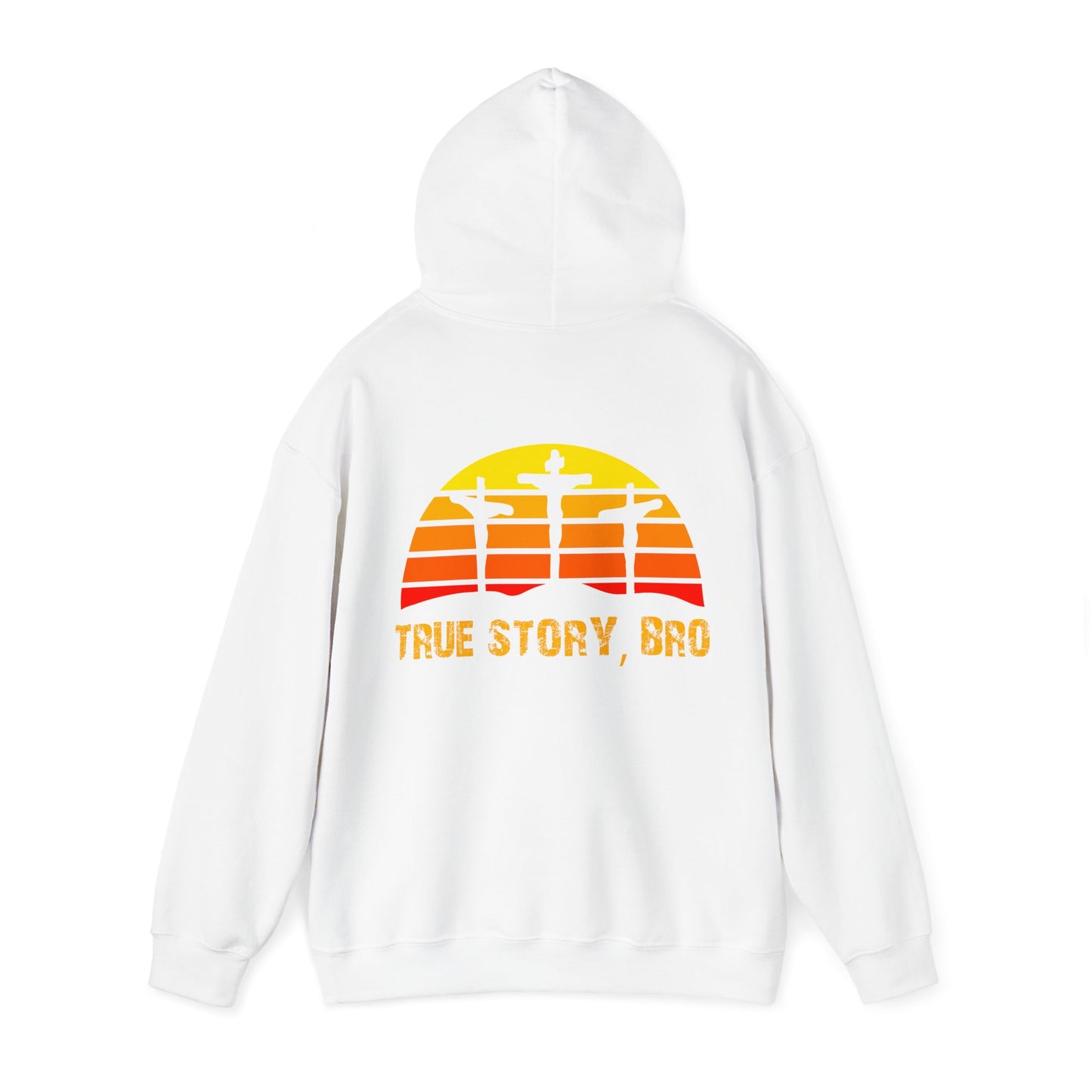 True Story Bro - (Printed Both Sides) Unisex Heavy Blend Hooded Sweatshirt