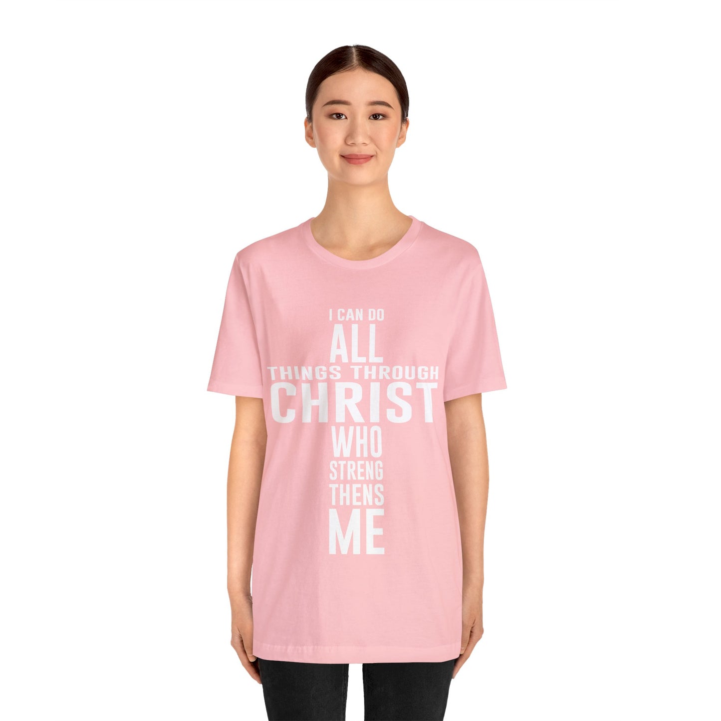 I Can Do All Things Through Christ - Unisex Jersey Short Sleeve Tee