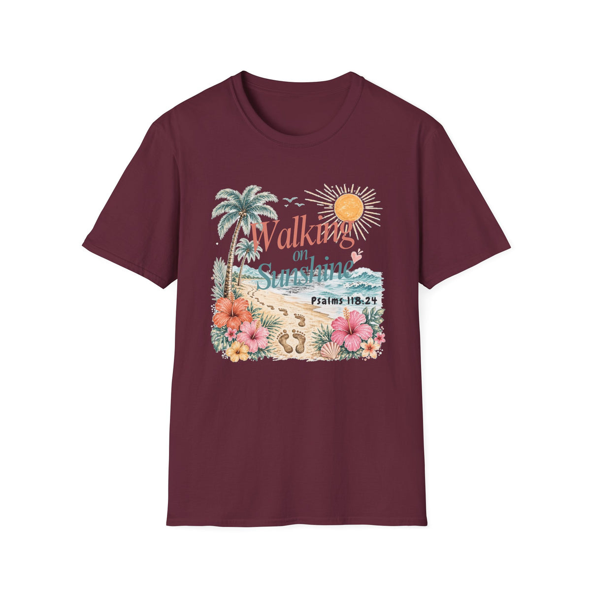 Walking on Sunshine T-Shirt — Tropical Floral Psalms 118:24 Tee