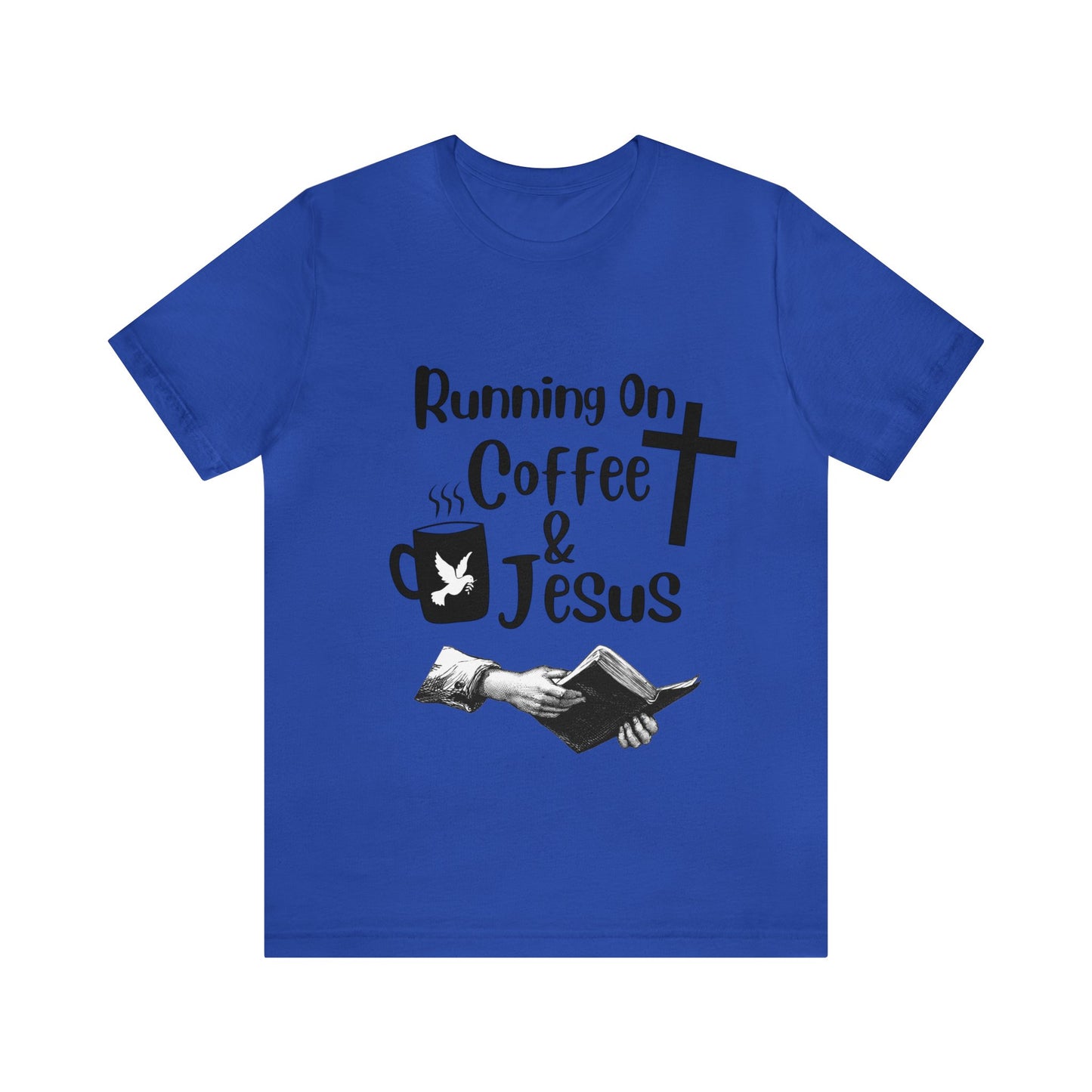 Running On Coffee and JESUS - Unisex Jersey Short Sleeve Tee