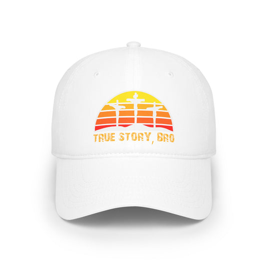 True Story Bro / Calvary / Low Profile Baseball Cap