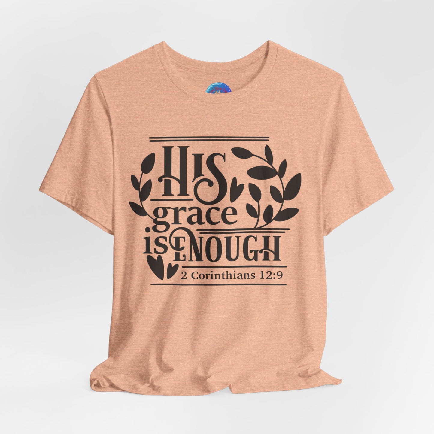 His Grace is Enough  - Unisex Jersey Short Sleeve Tee