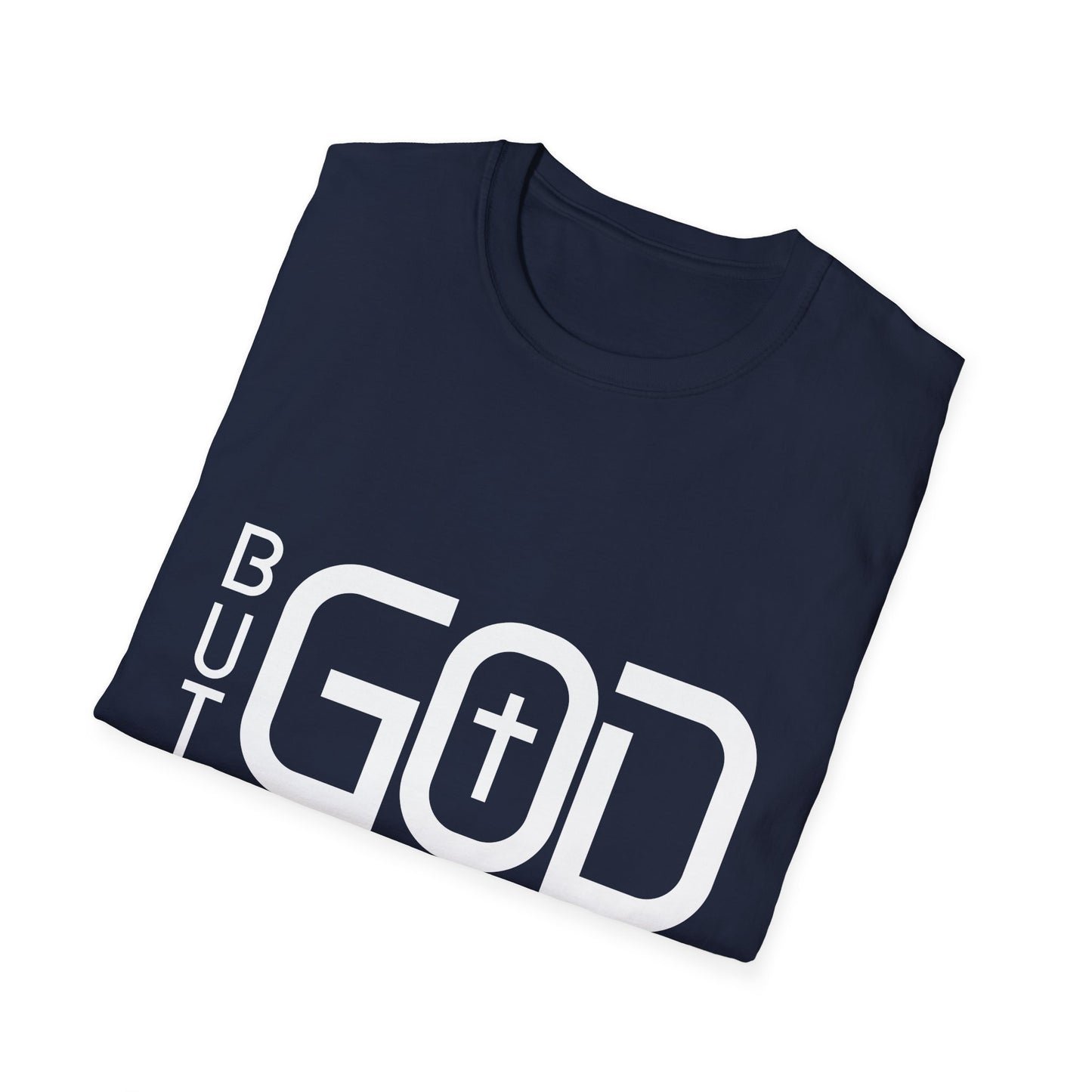 But GOD - Many Colors Unisex Softstyle T-Shirt