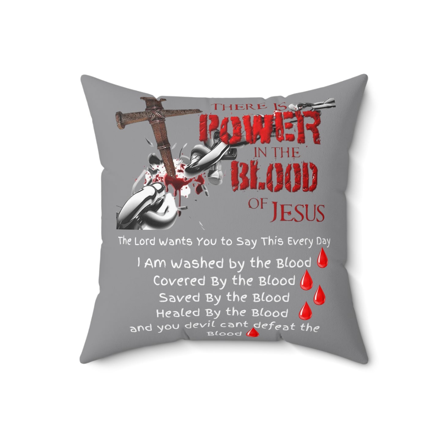 The Power of the Blood of Jesus - Spun Polyester Square Pillow