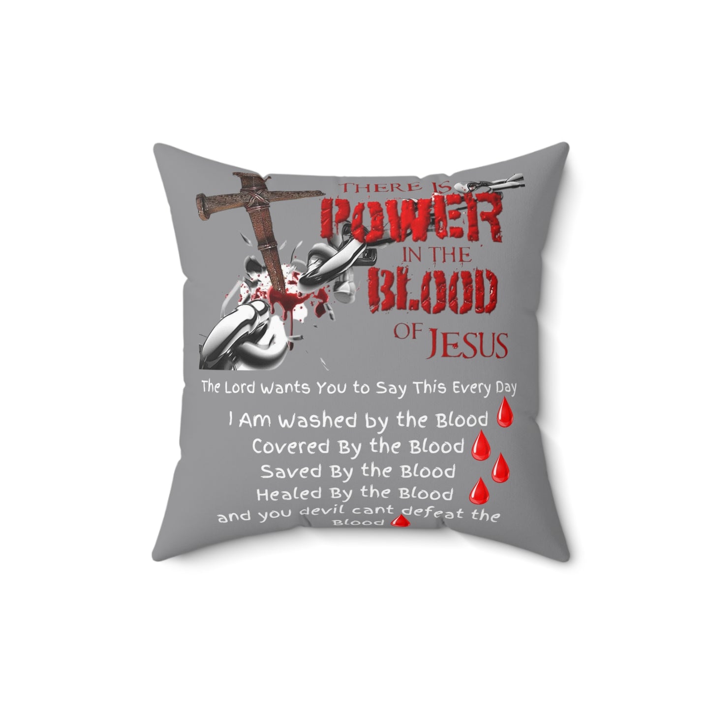 The Power of the Blood of Jesus - Spun Polyester Square Pillow