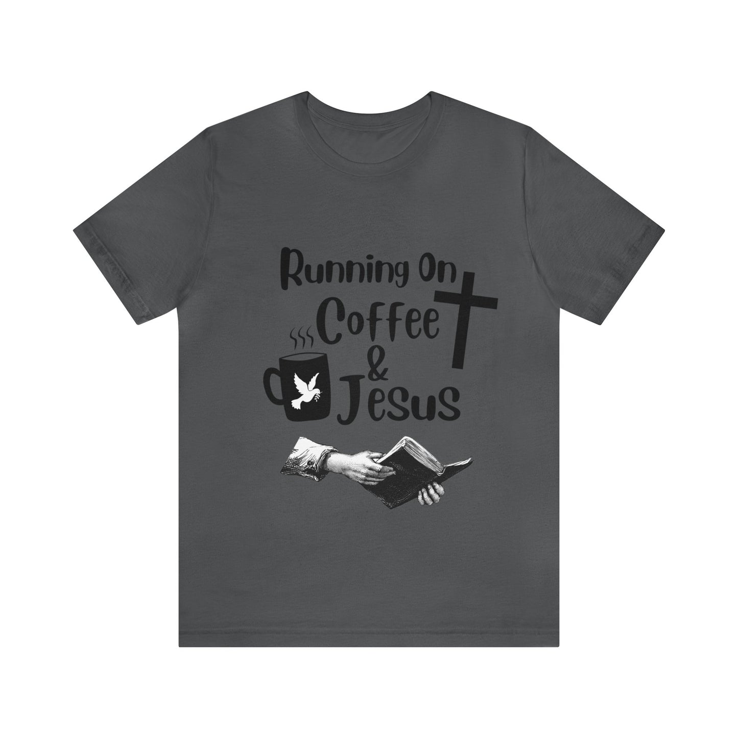 Running On Coffee and JESUS - Unisex Jersey Short Sleeve Tee