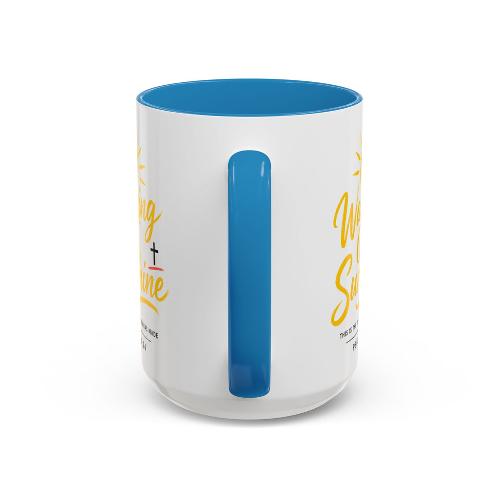 Walking on Sunshine Psalms 118:24  Accent Coffee Mug (11, 15oz)