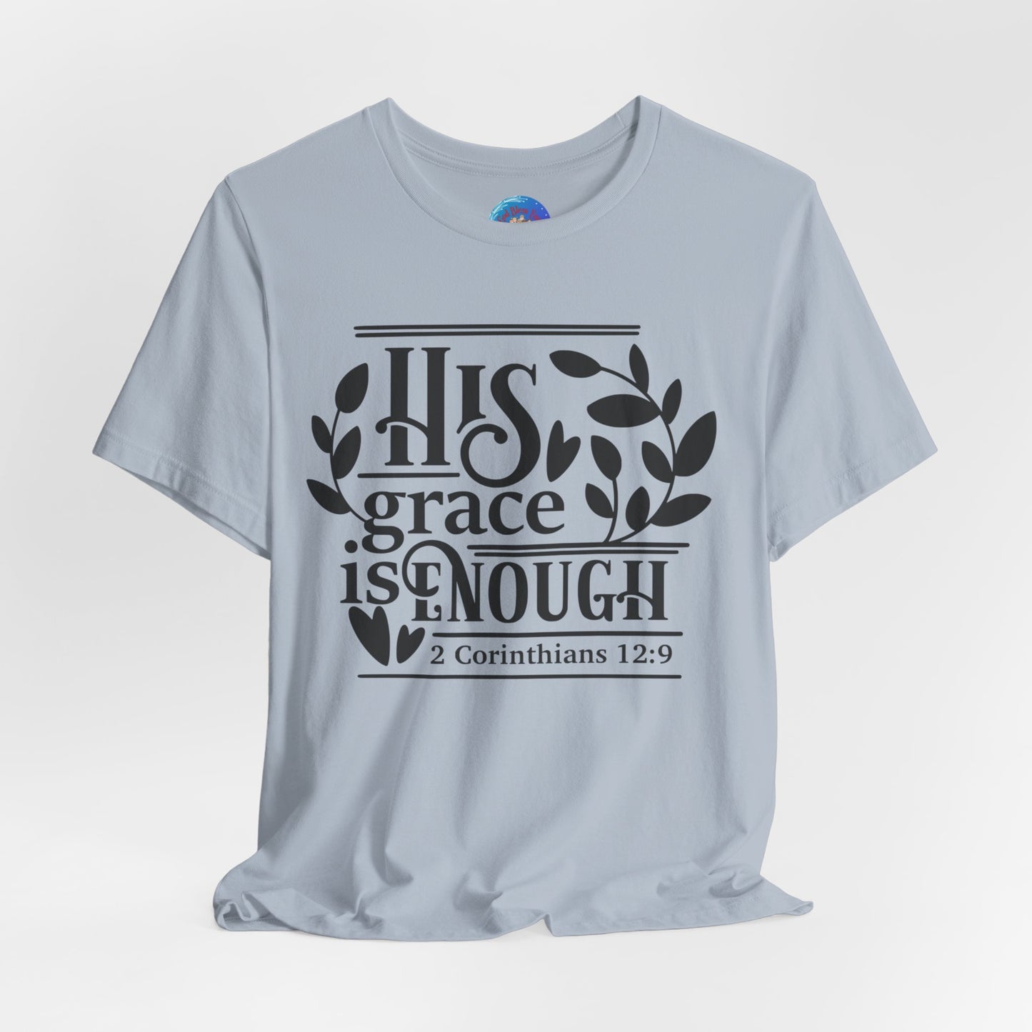 His Grace is Enough  - Unisex Jersey Short Sleeve Tee