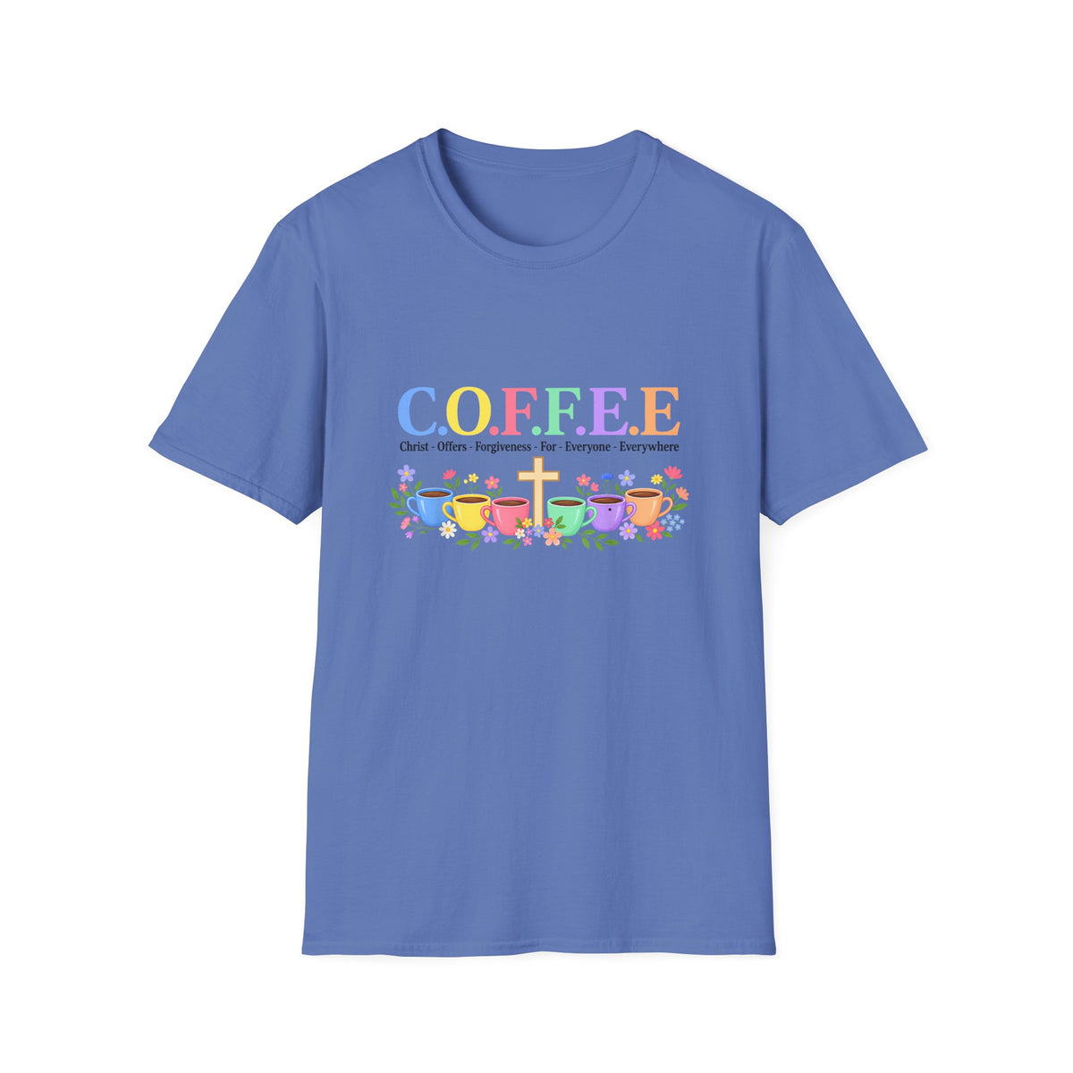 Coffee Lover Floral Graphic - C.o.f.f.e.e. (Christ - Offers - Forgiveness - For Everyone - Everywhere)  Softstyle T-Shirt