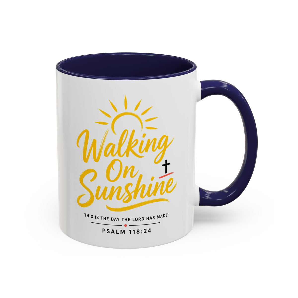 Walking on Sunshine Psalms 118:24  Accent Coffee Mug (11, 15oz)