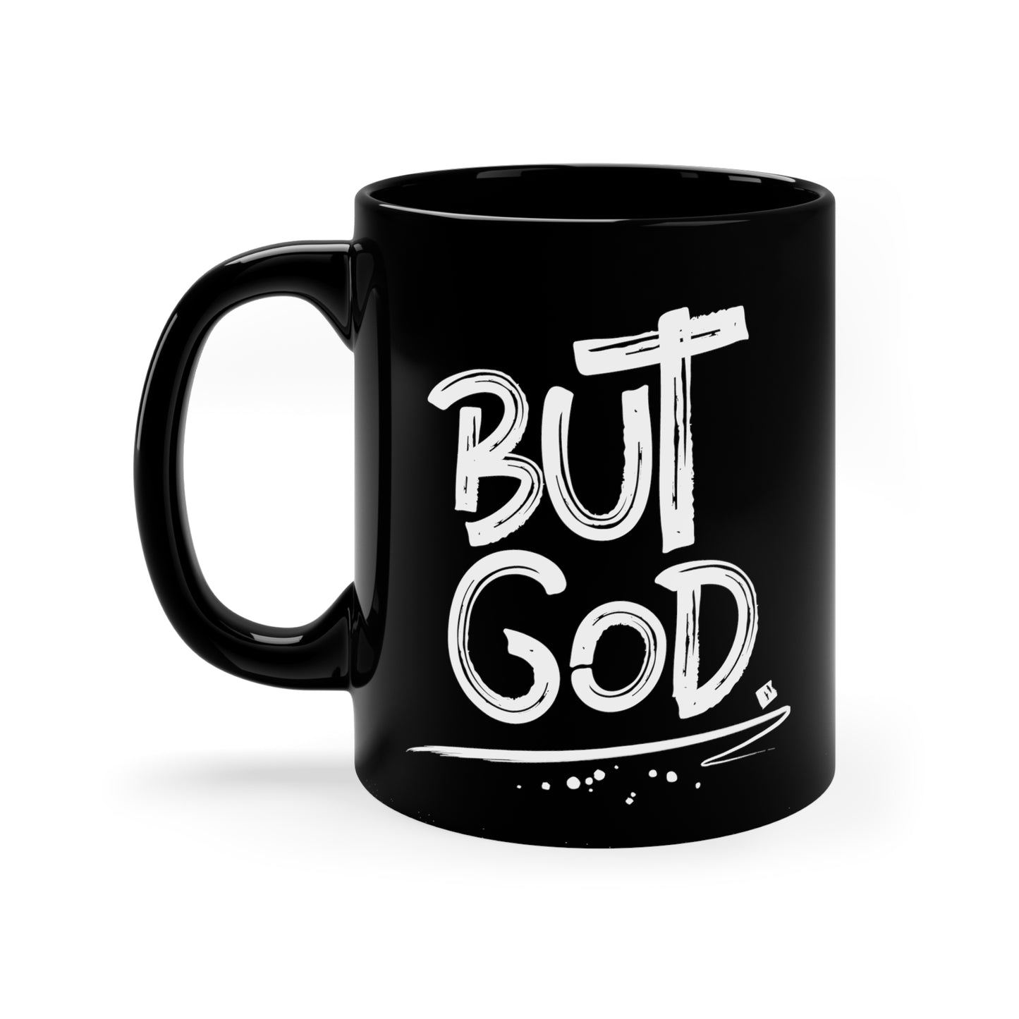 But GOD - 11oz Black Mug