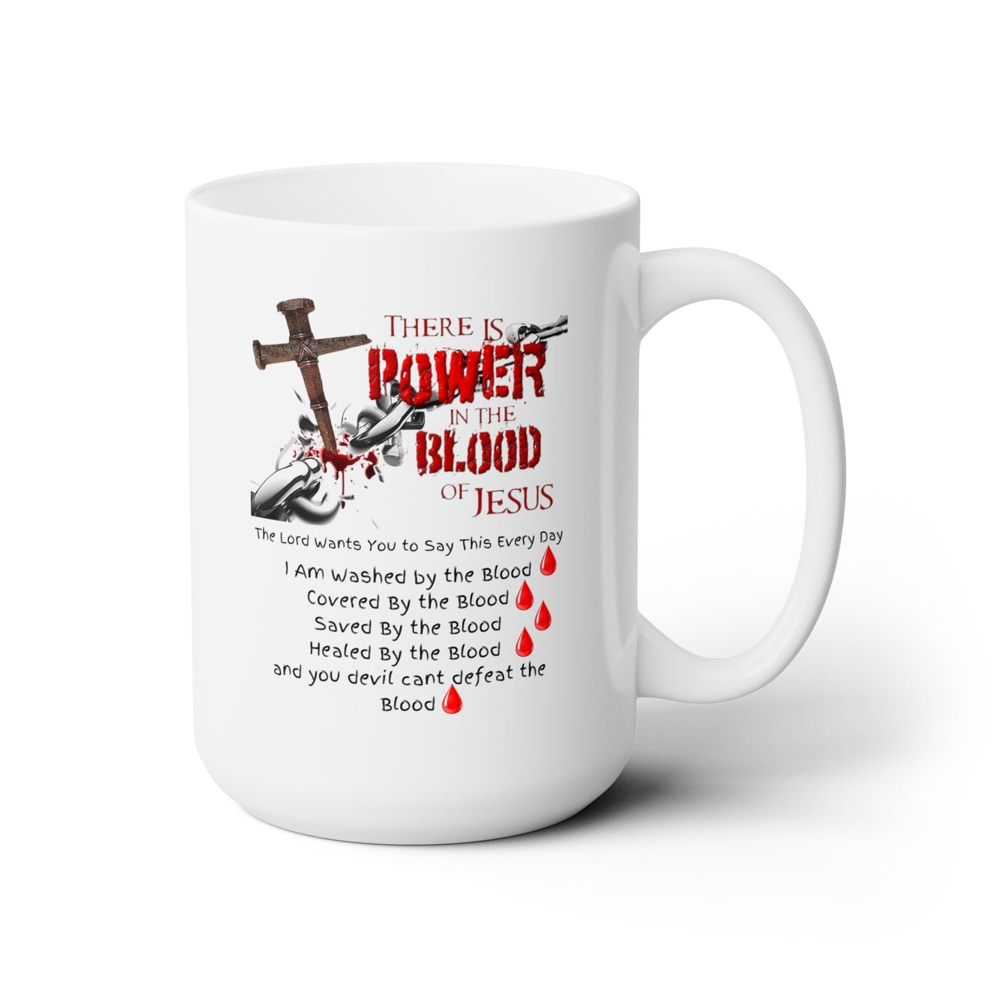 The Power of the Blood - Ceramic Mug 15oz