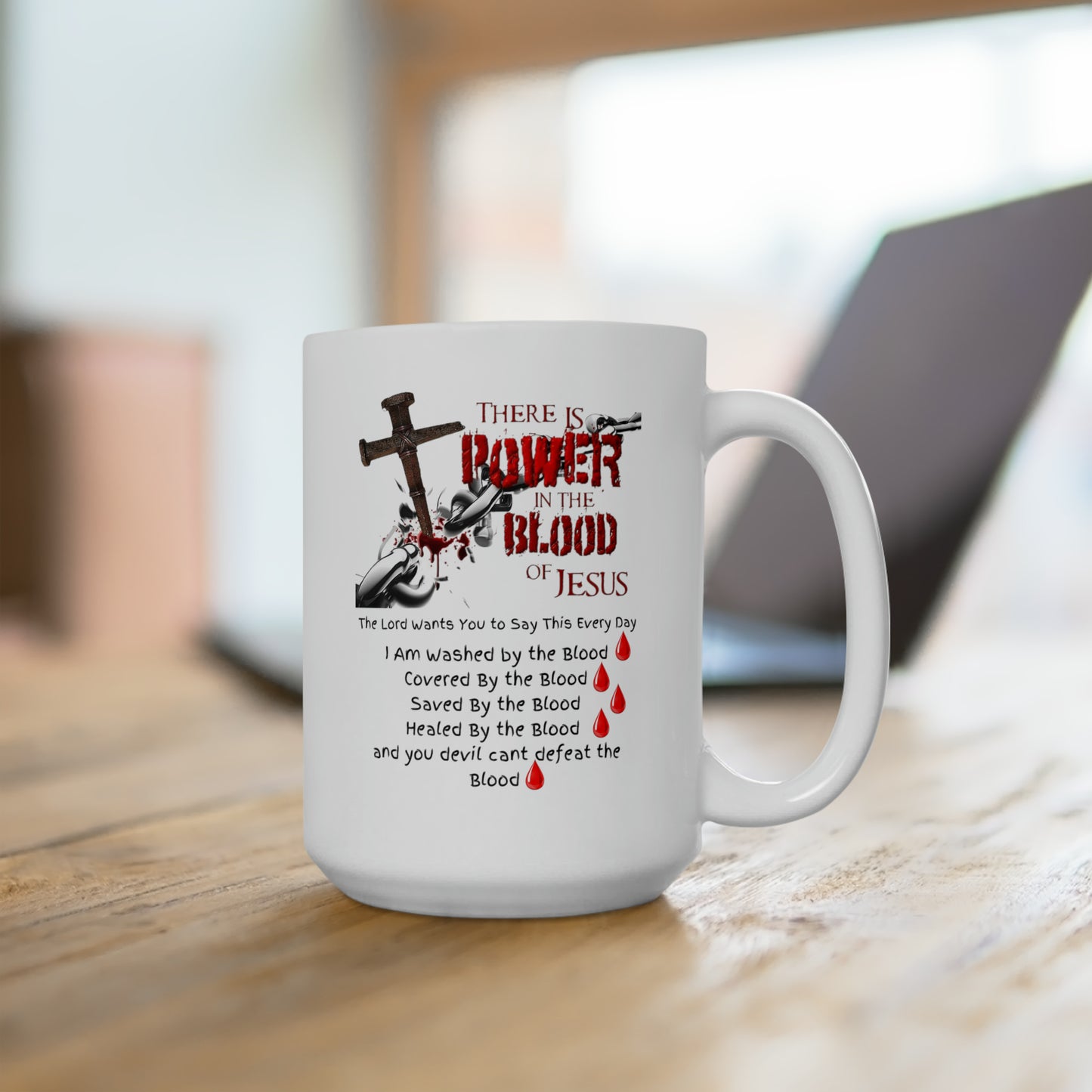 The Power of the Blood - Ceramic Mug 15oz