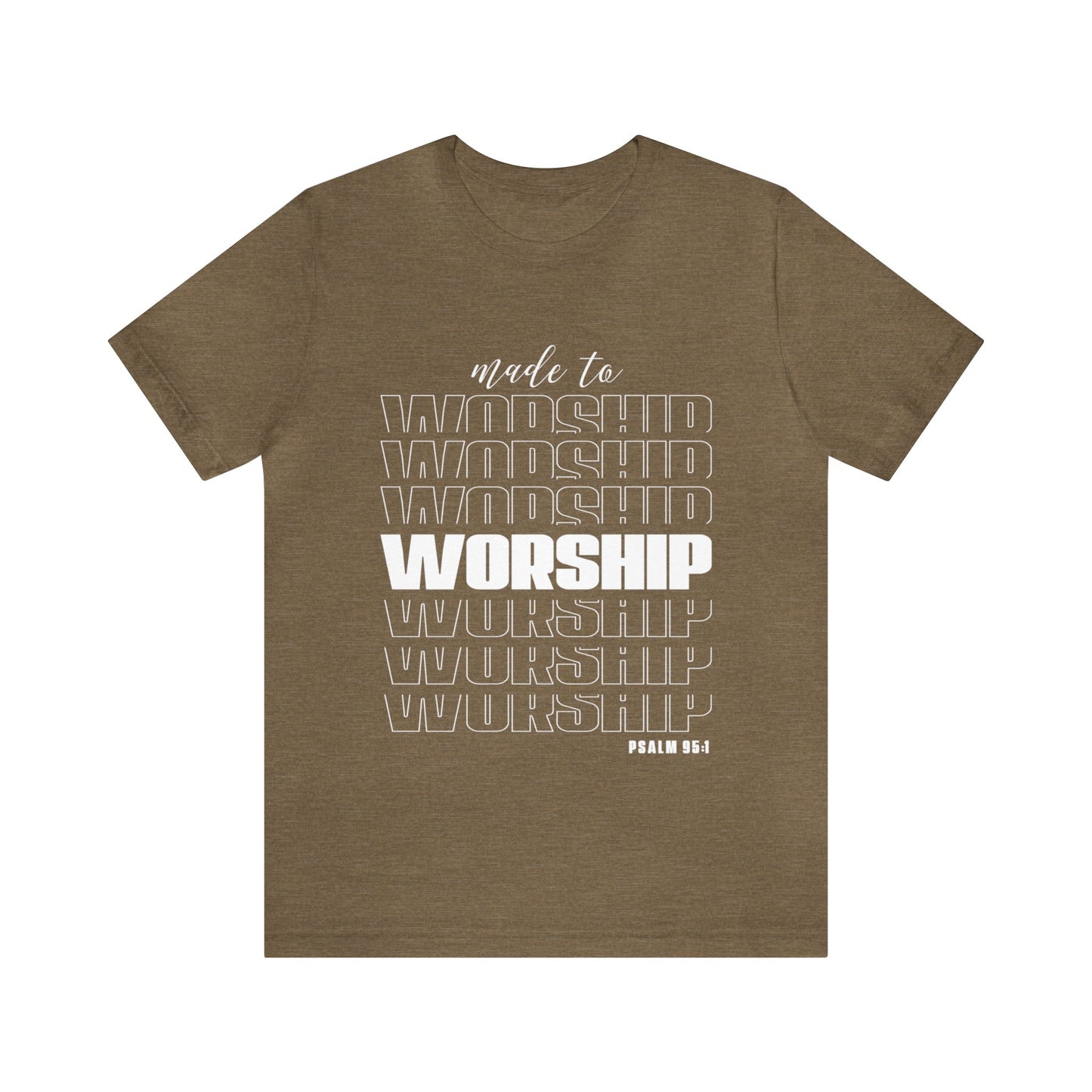 MADE TO WORSHIP - Unisex Jersey Short Sleeve Tee