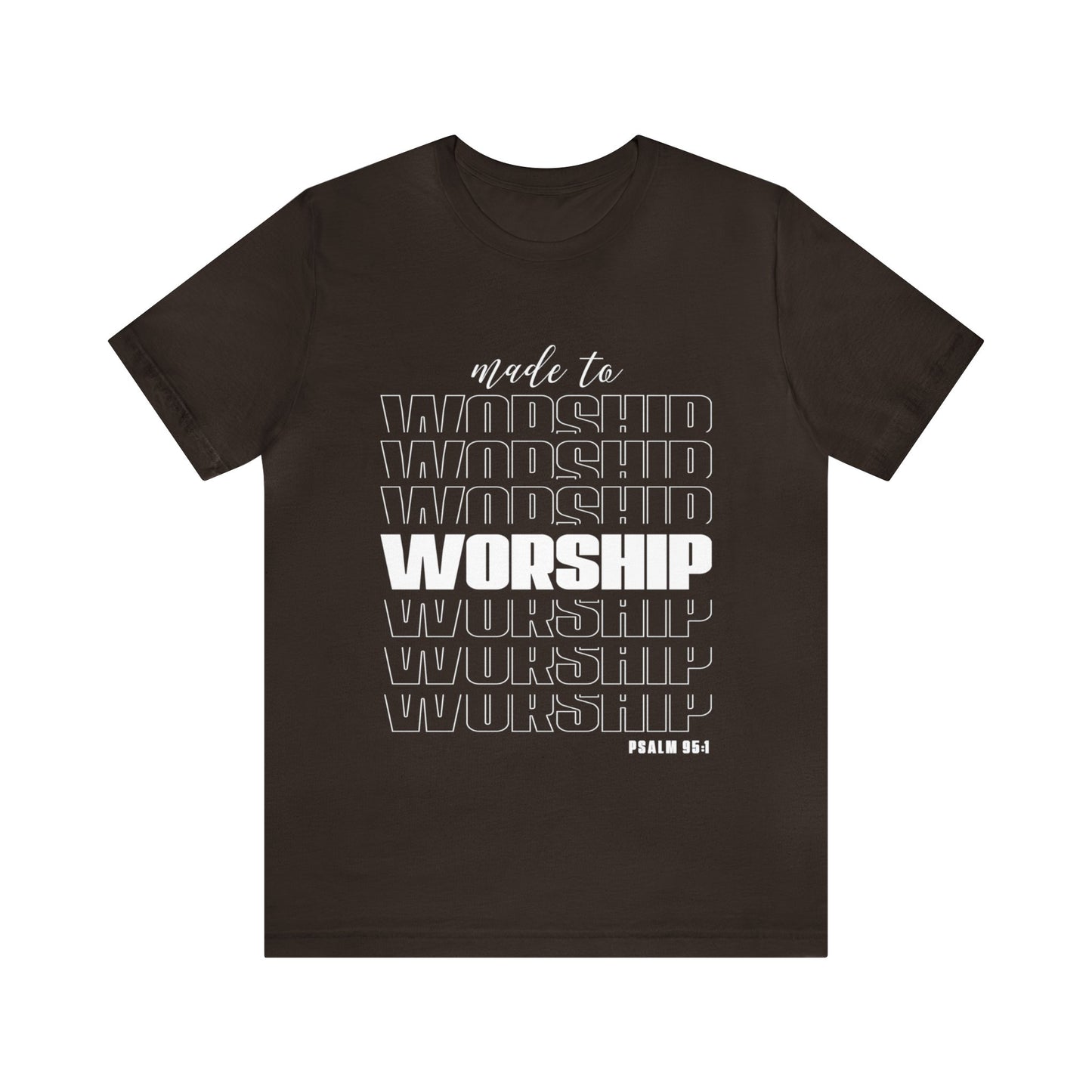 MADE TO WORSHIP - Unisex Jersey Short Sleeve Tee