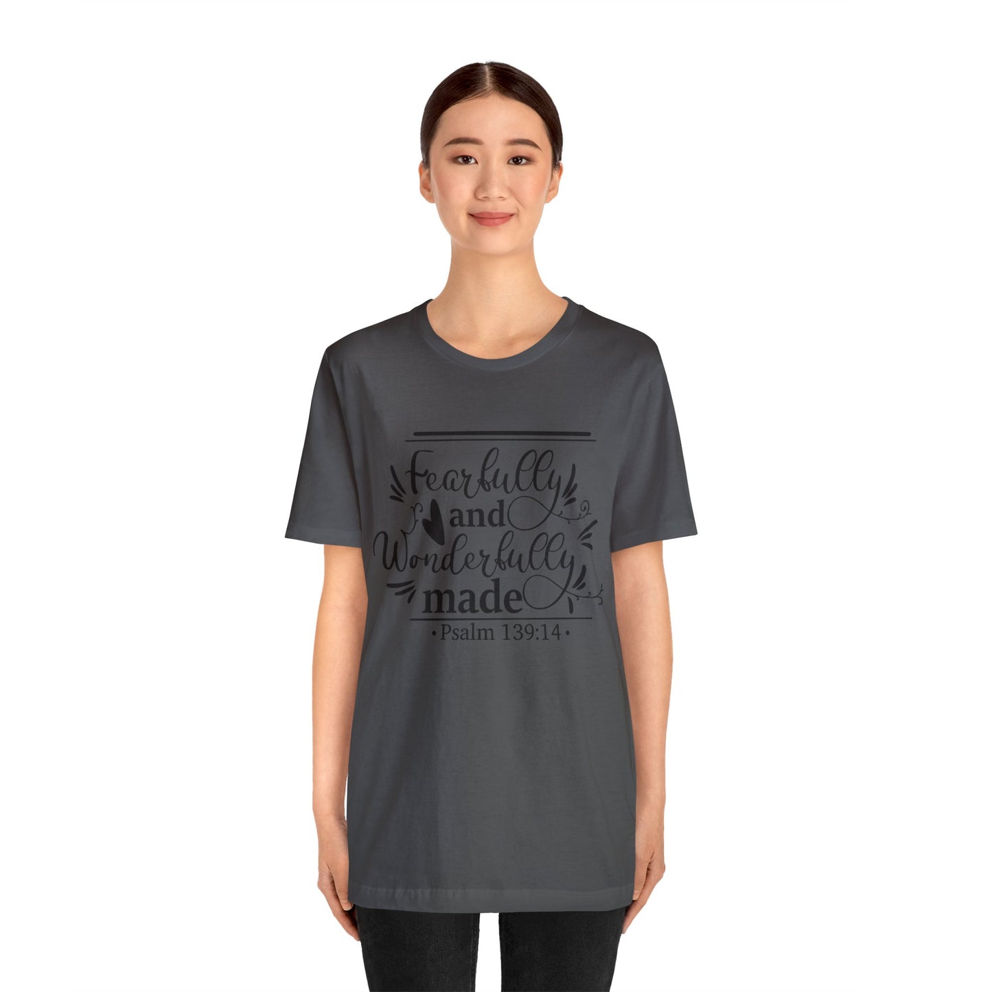 Fearfully and Wonderfully Made - Unisex Jersey Short Sleeve Tee