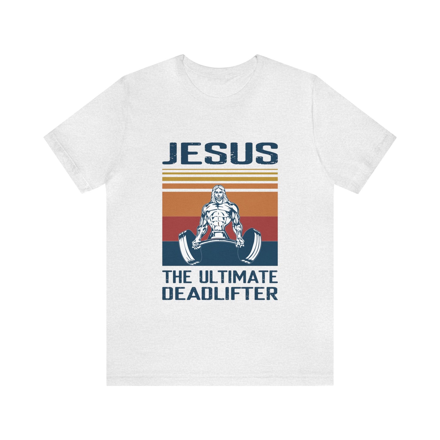 JESUS The Ultimate Dead Lifter - Unisex Jersey Short Sleeve Tee