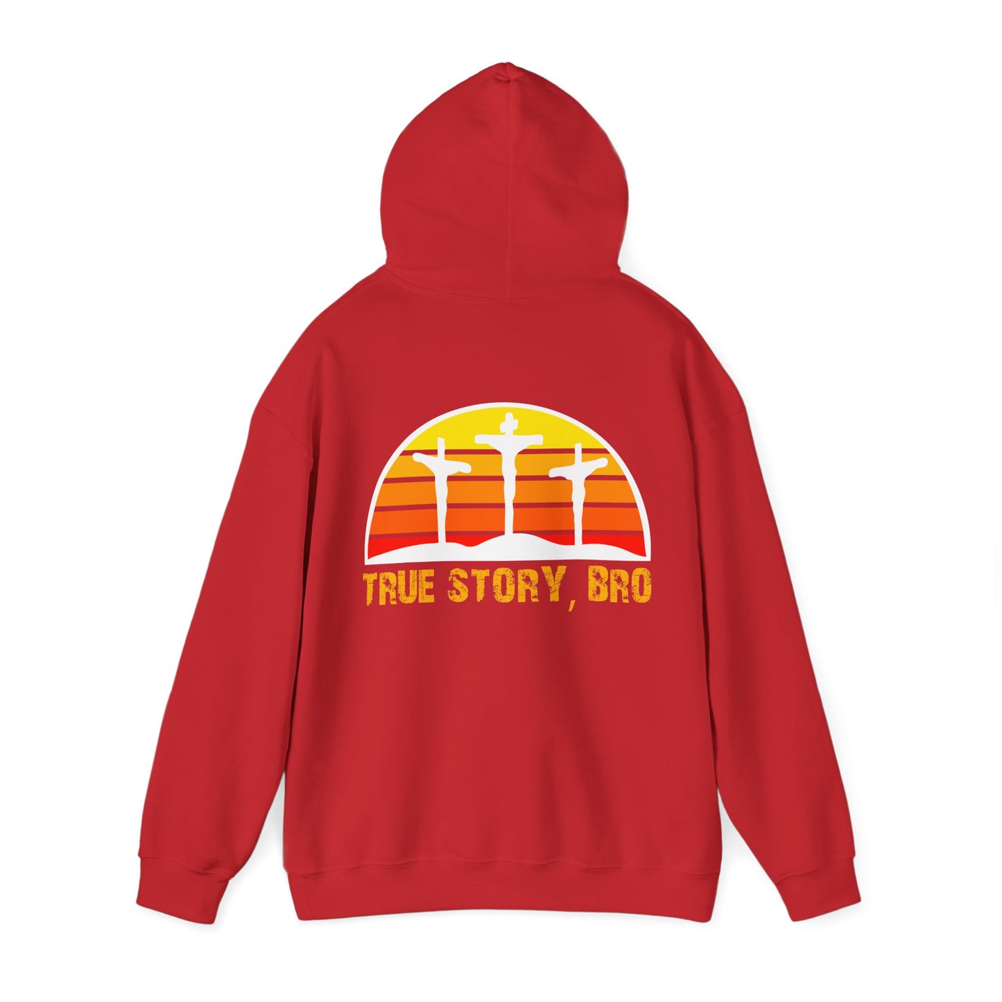 True Story Bro - (Printed Both Sides) Unisex Heavy Blend Hooded Sweatshirt