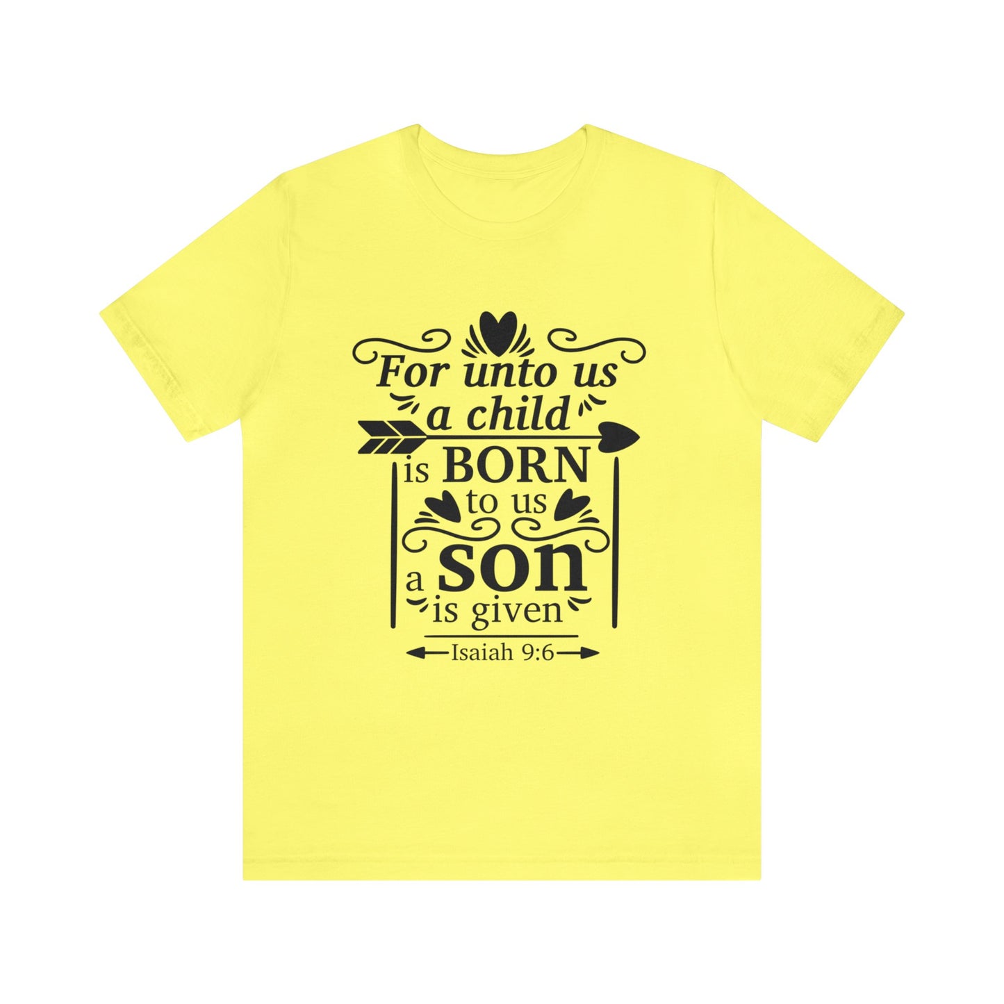 For Unto Us a Child is Born - Unisex Jersey Short Sleeve Tee