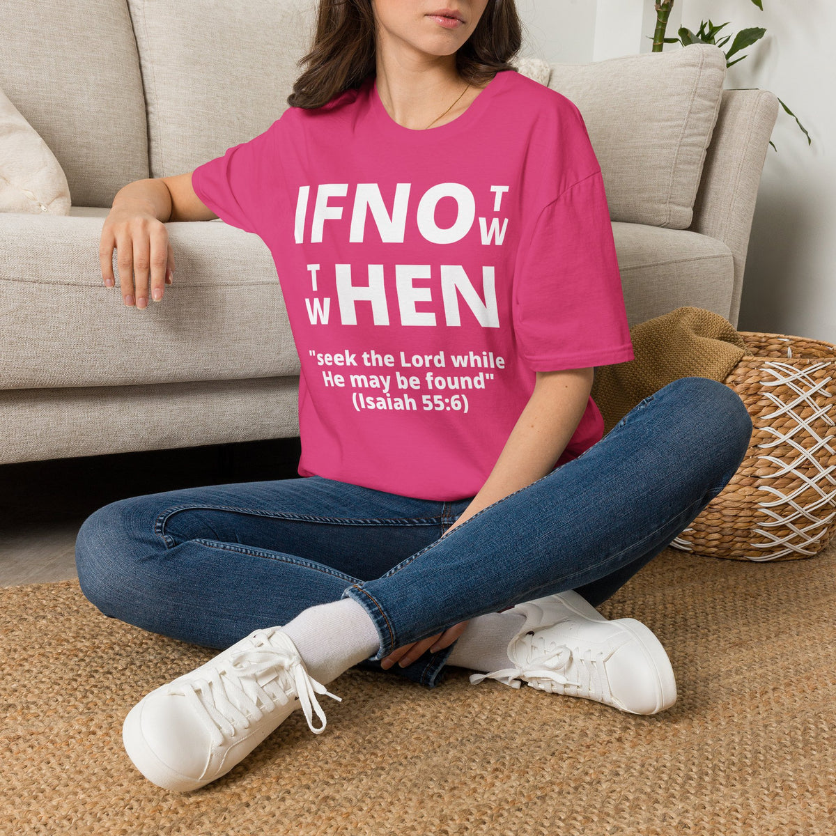 If Not Now Then When T-Shirt | Isaiah 55:6 Christian Faith Tee