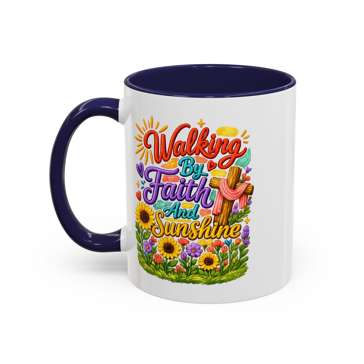 Walking by Faith and Sunshine Inspirational Coffee Mug