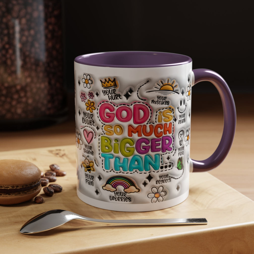 God Is So Much Bigger Than Coffee Mug