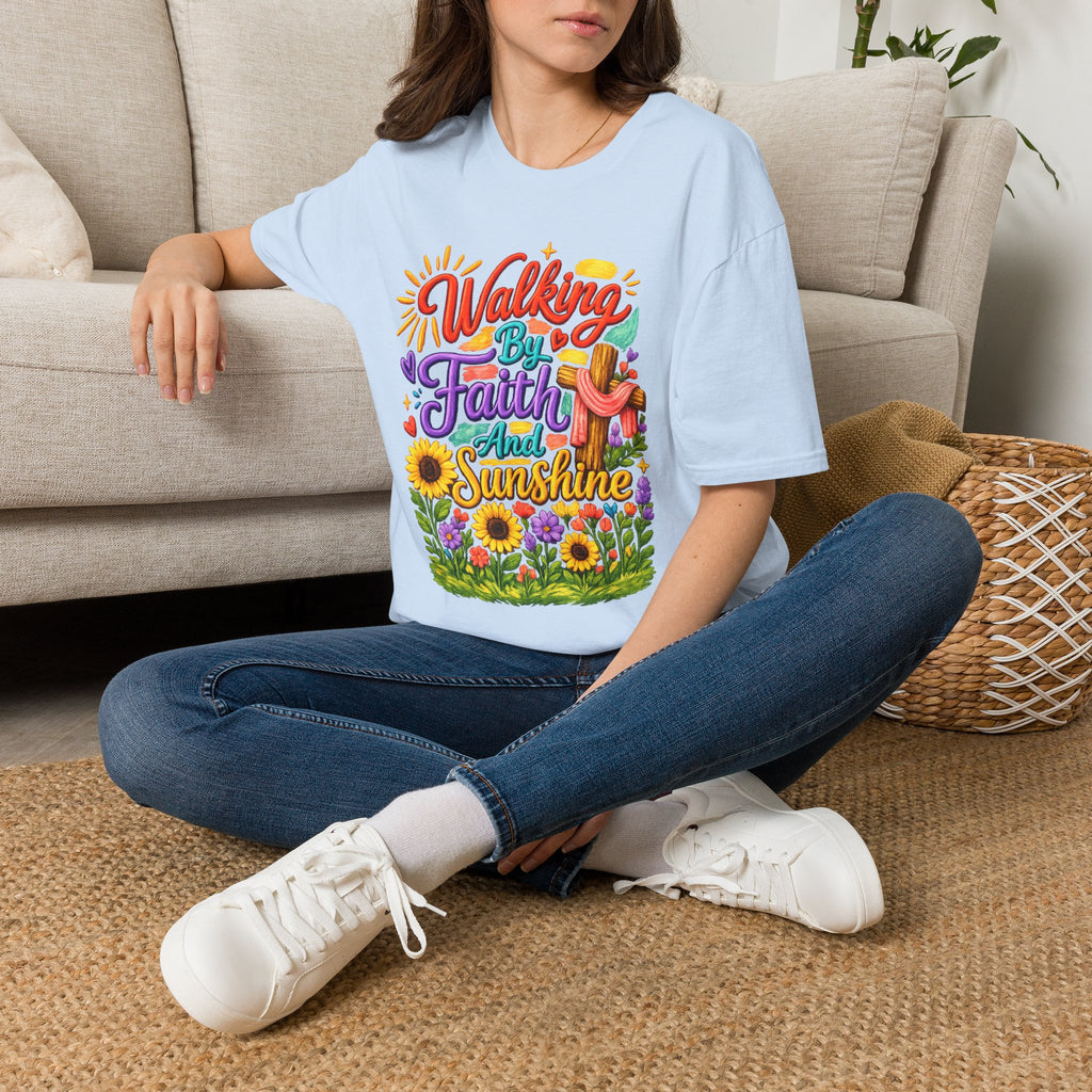 Walking By Faith and Sunshine T-Shirt