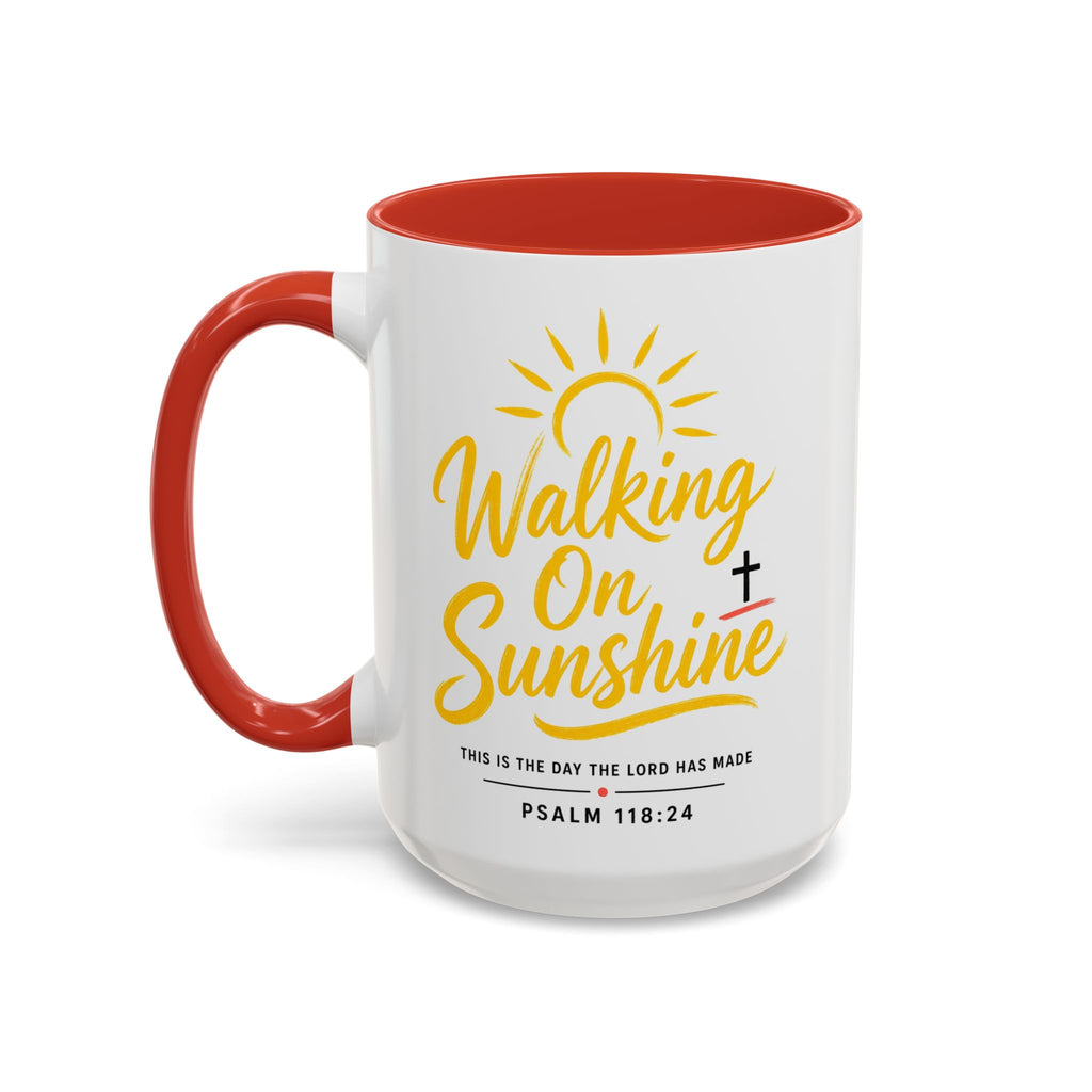 Walking on Sunshine Psalms 118:24  Accent Coffee Mug (11, 15oz)